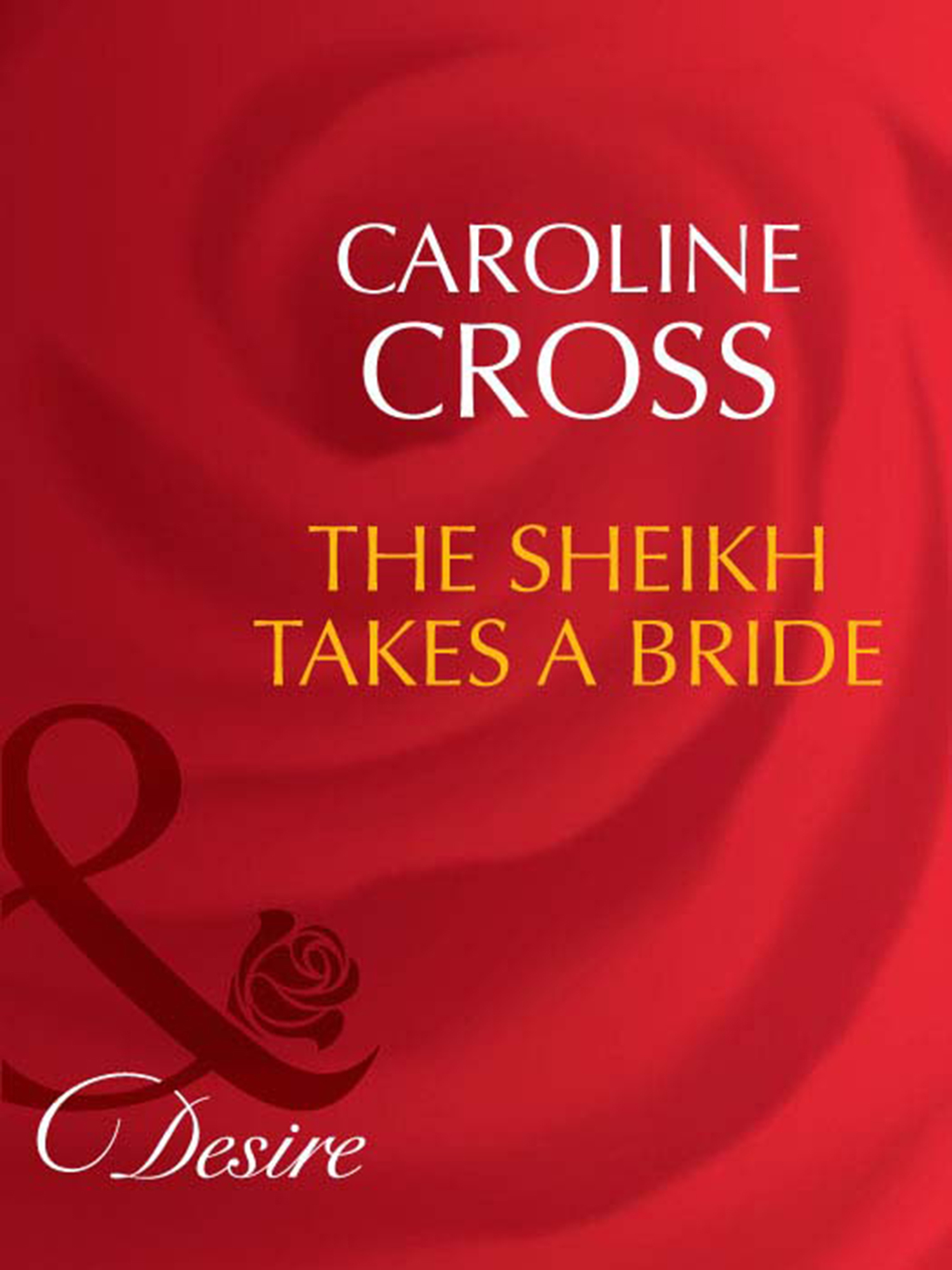 Обложка книги «The Sheikh Takes A Bride»