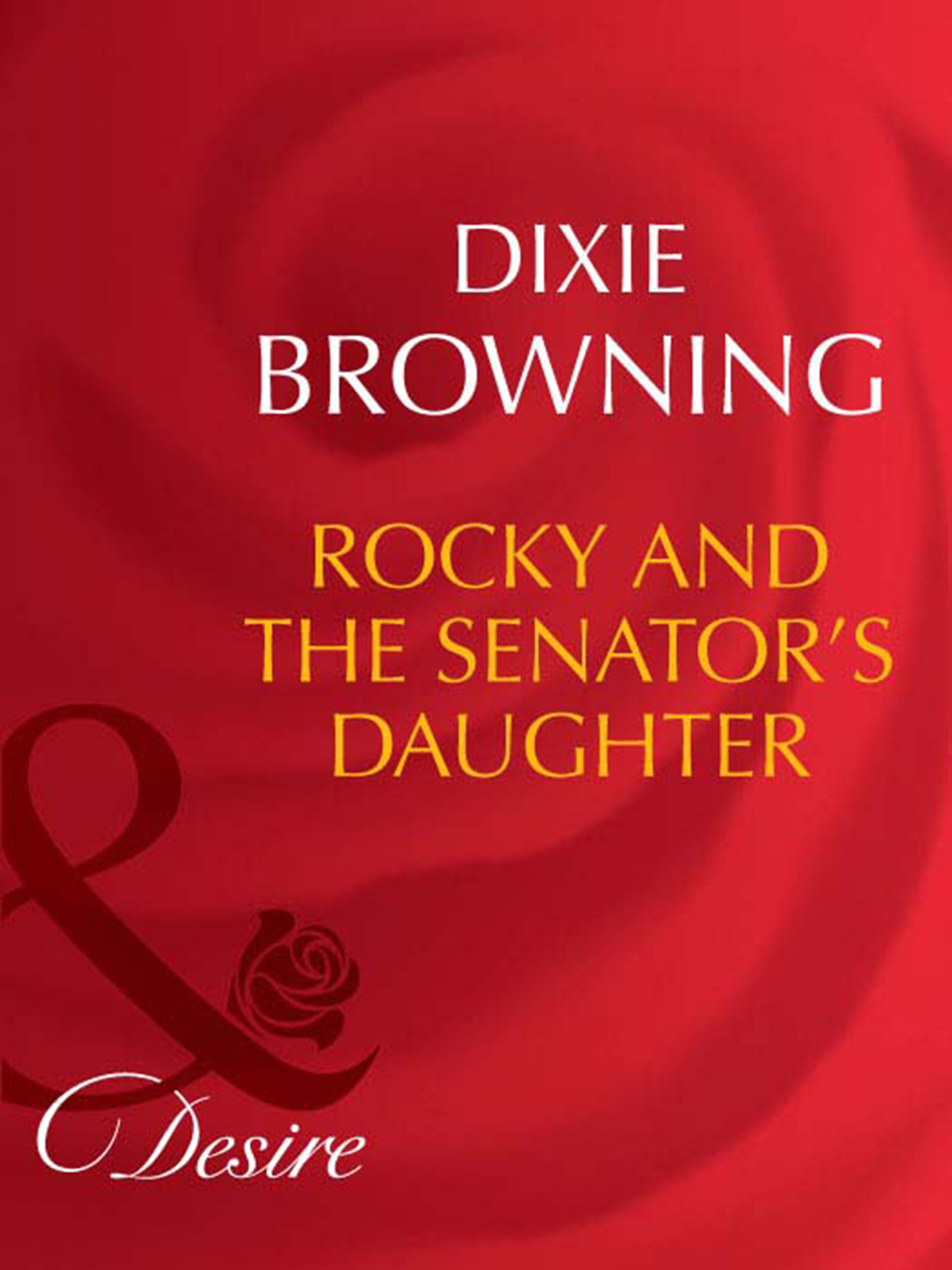 Обложка книги «Rocky And The Senator's Daughter»