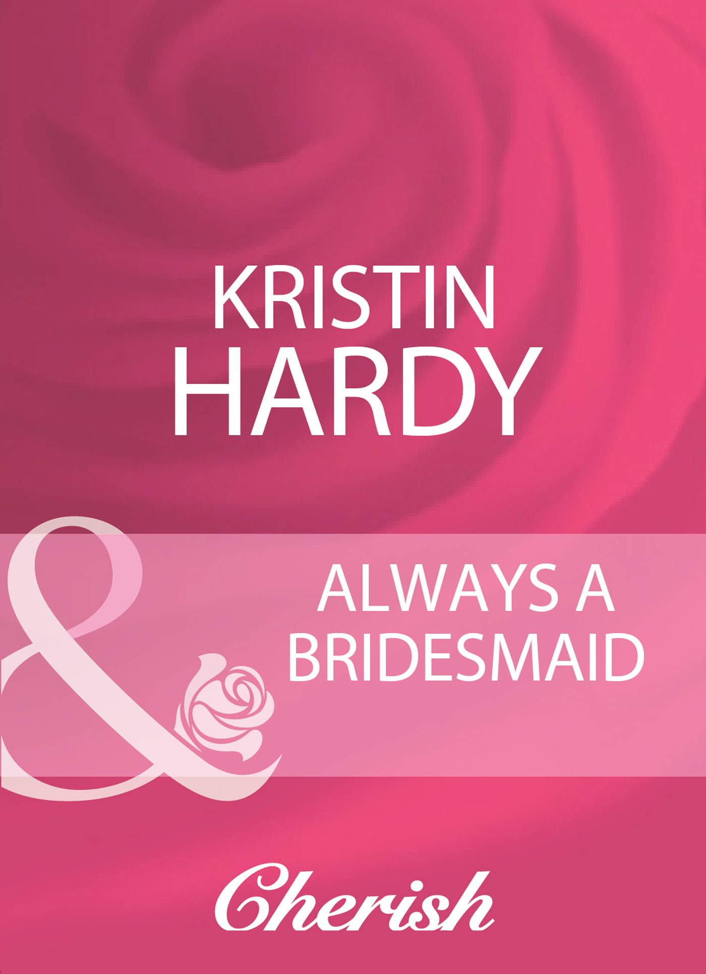Обложка книги «Always A Bridesmaid»