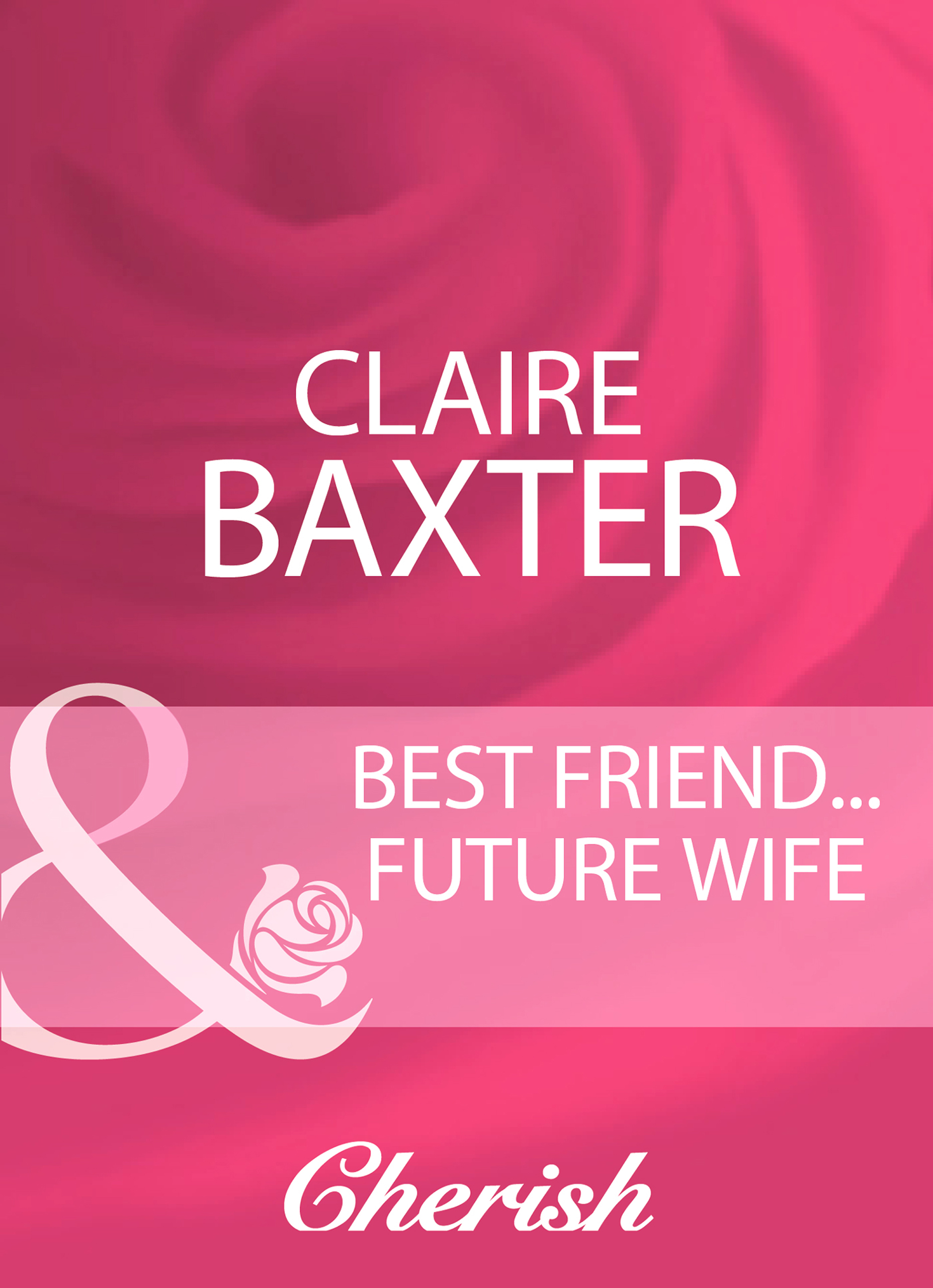Обложка книги «Best Friend...Future Wife»