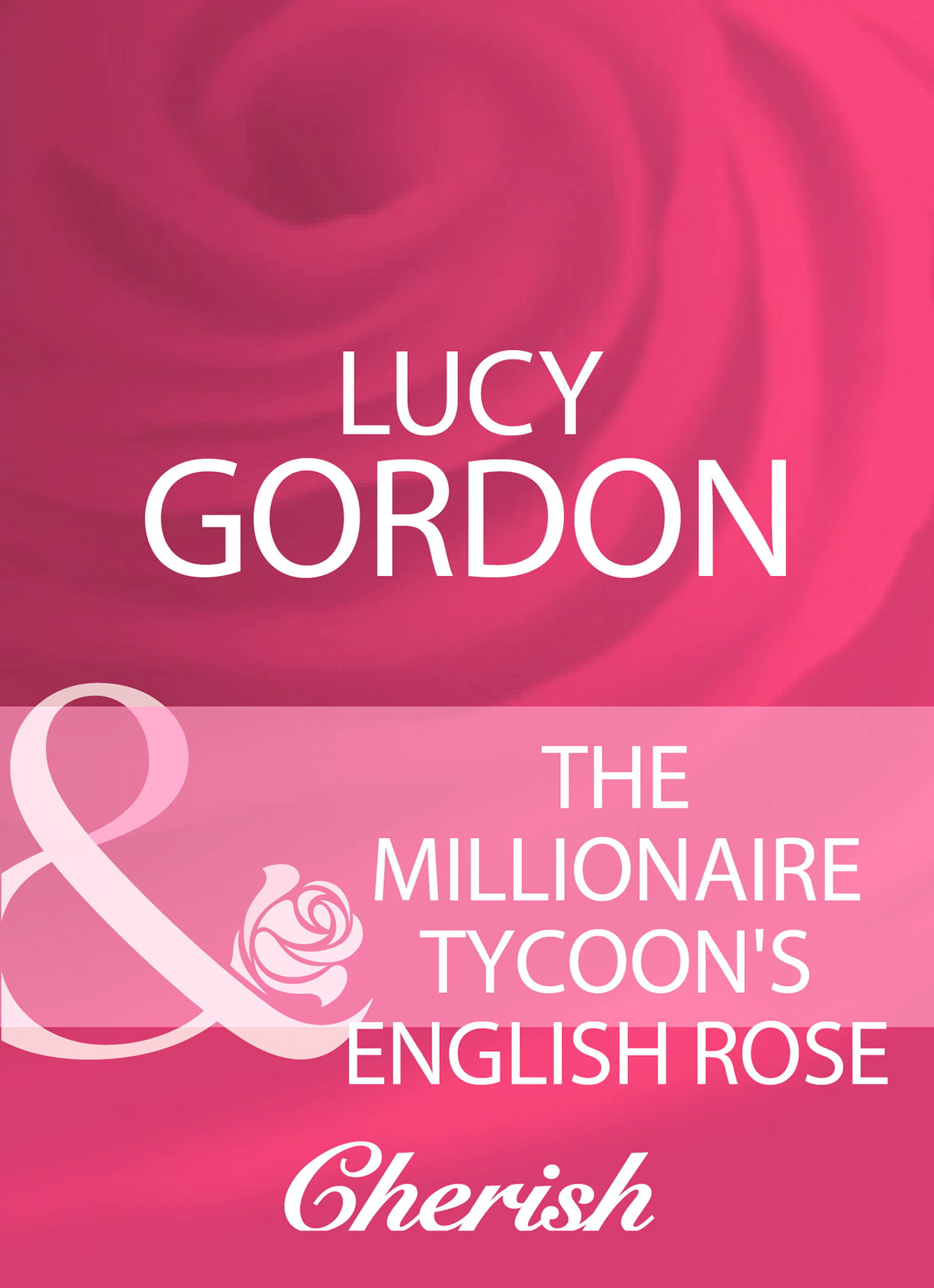 Обложка книги «The Millionaire Tycoon's English Rose»