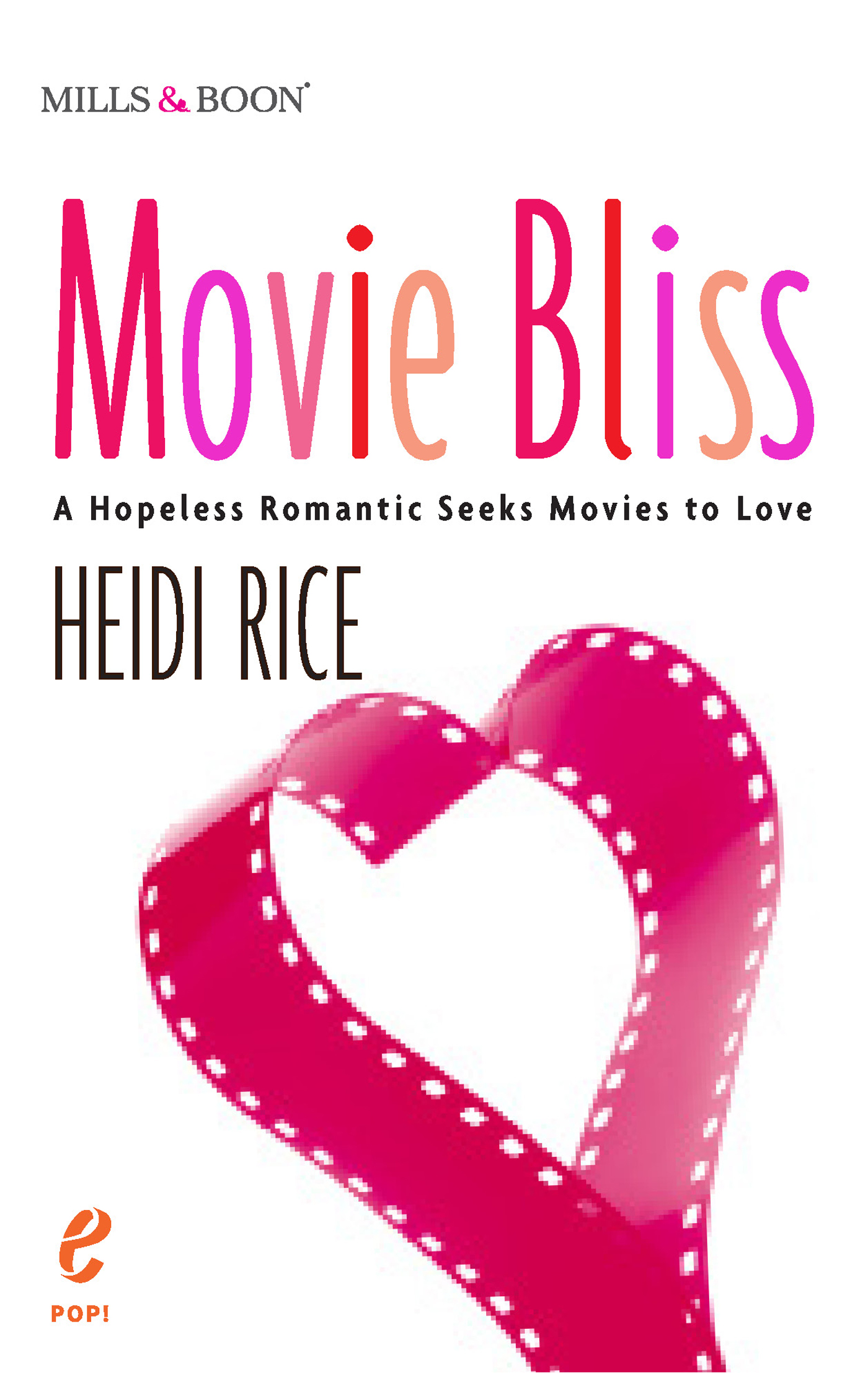 Обложка книги «Movie Bliss: A Hopeless Romantic Seeks Movies to Love»