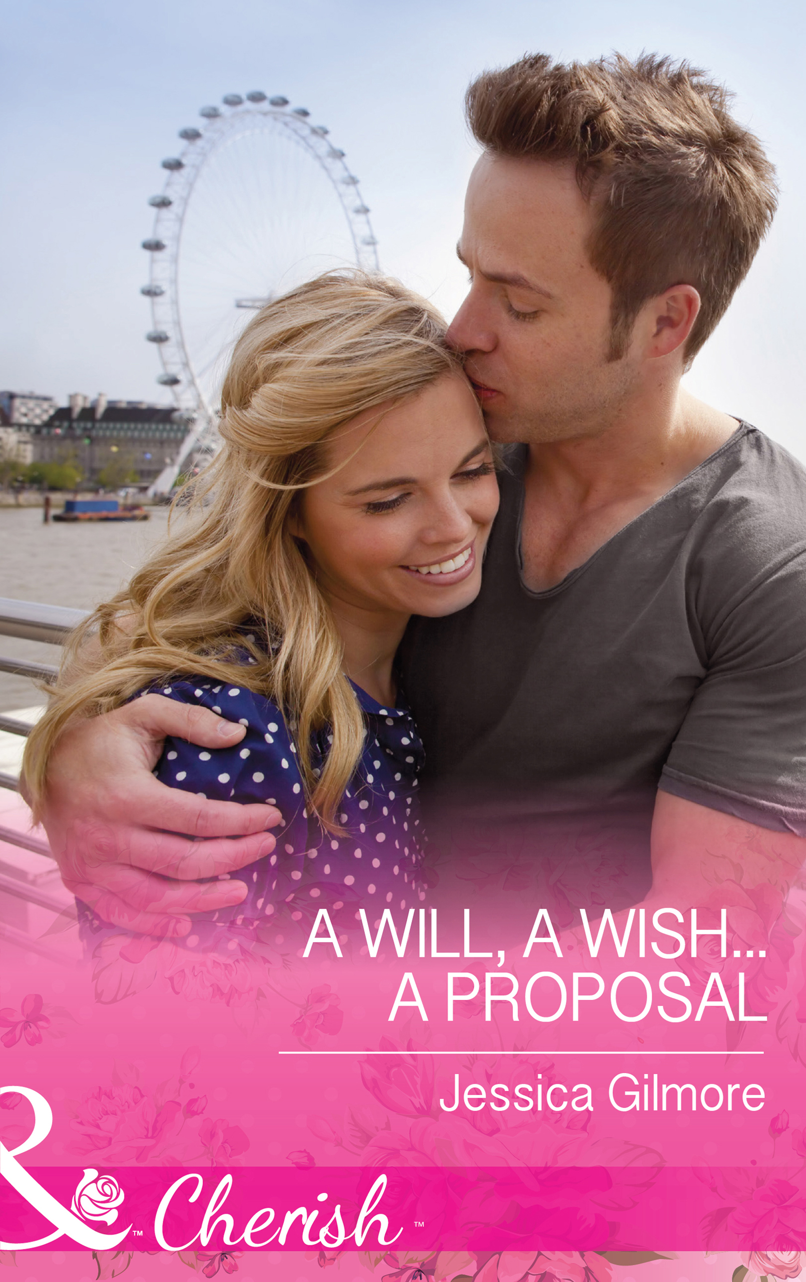 Обложка книги «A Will, a Wish...a Proposal»