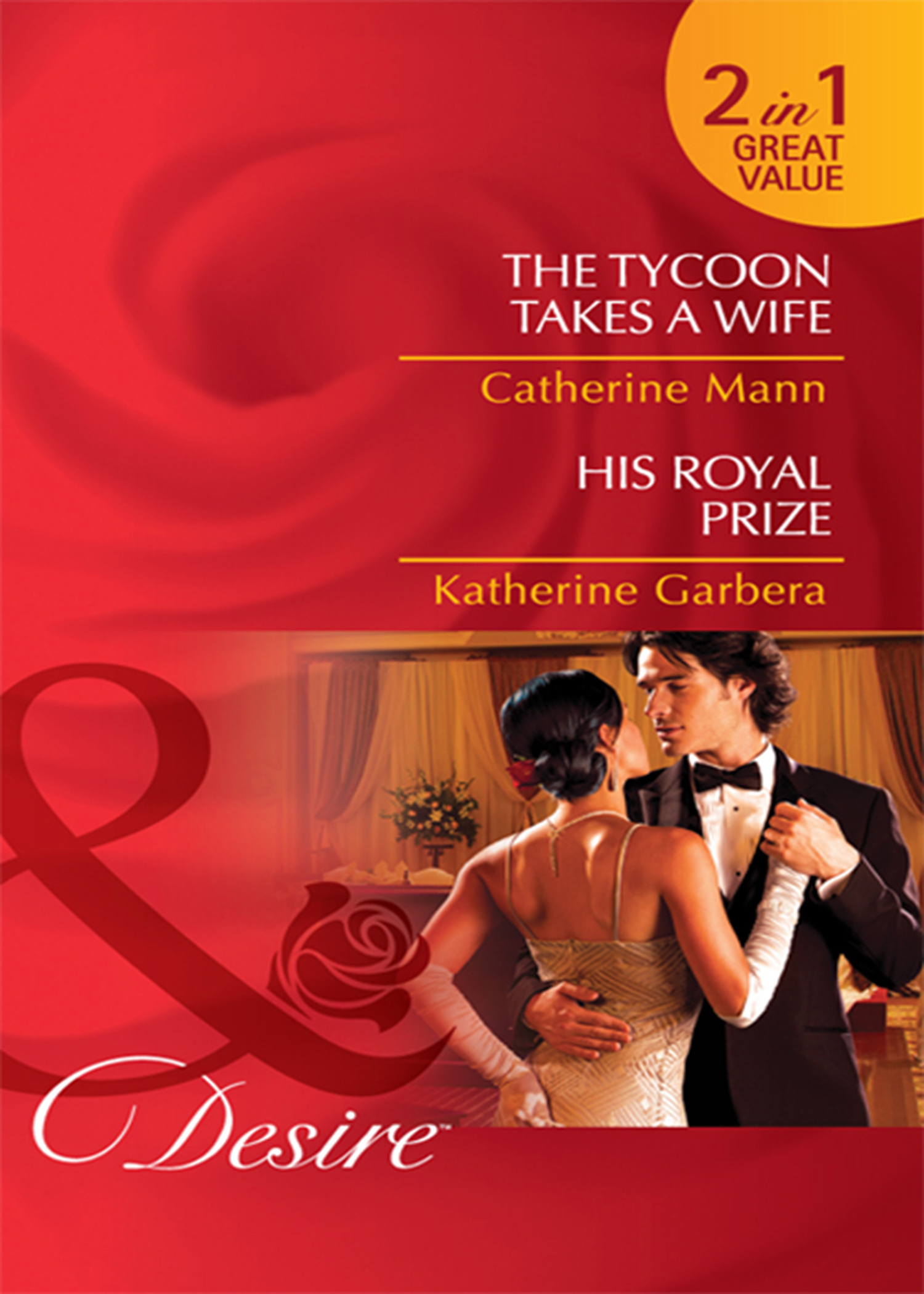 Обложка книги «The Tycoon Takes a Wife / His Royal Prize»