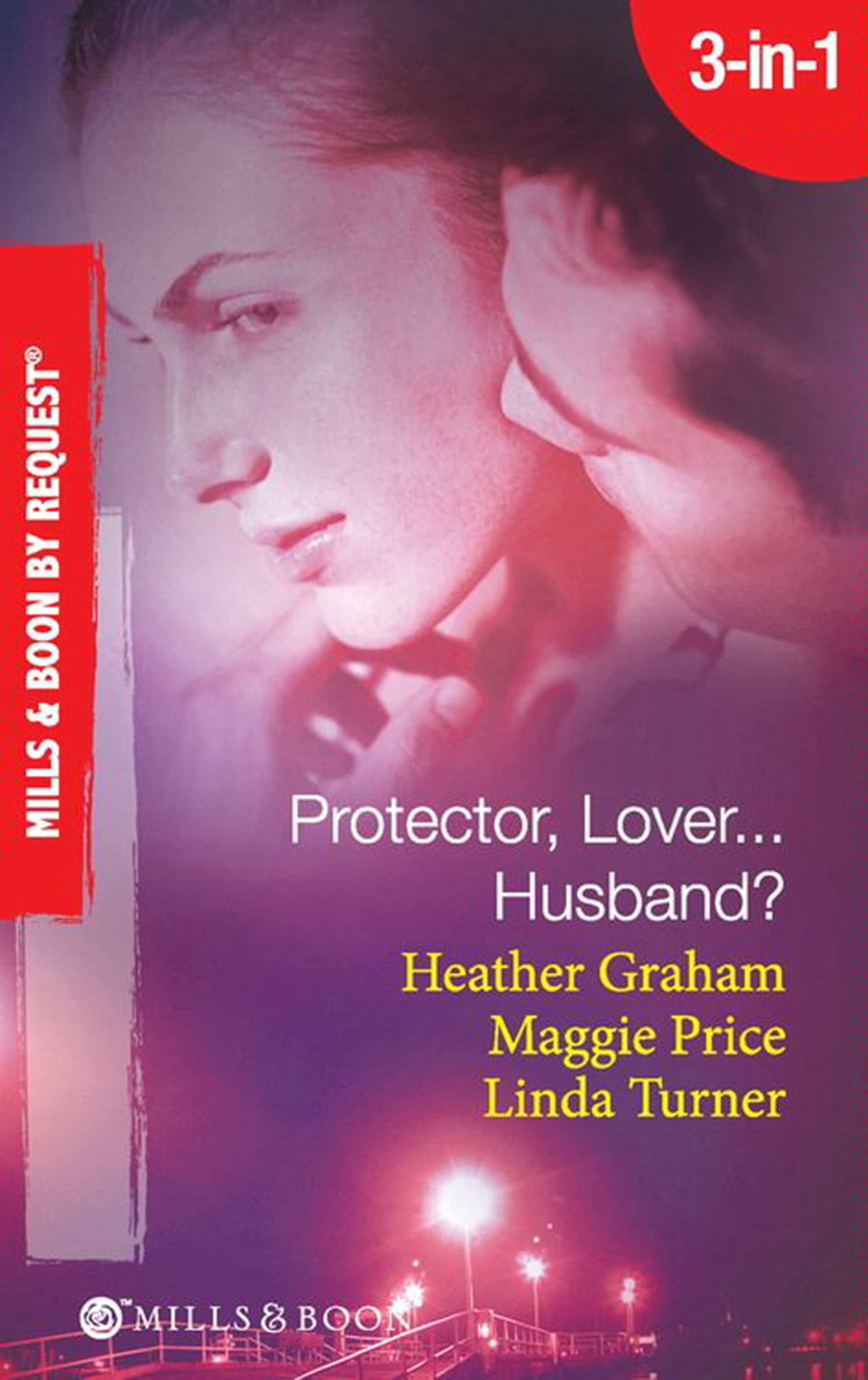 Обложка книги «Protector, Lover...Husband?»
