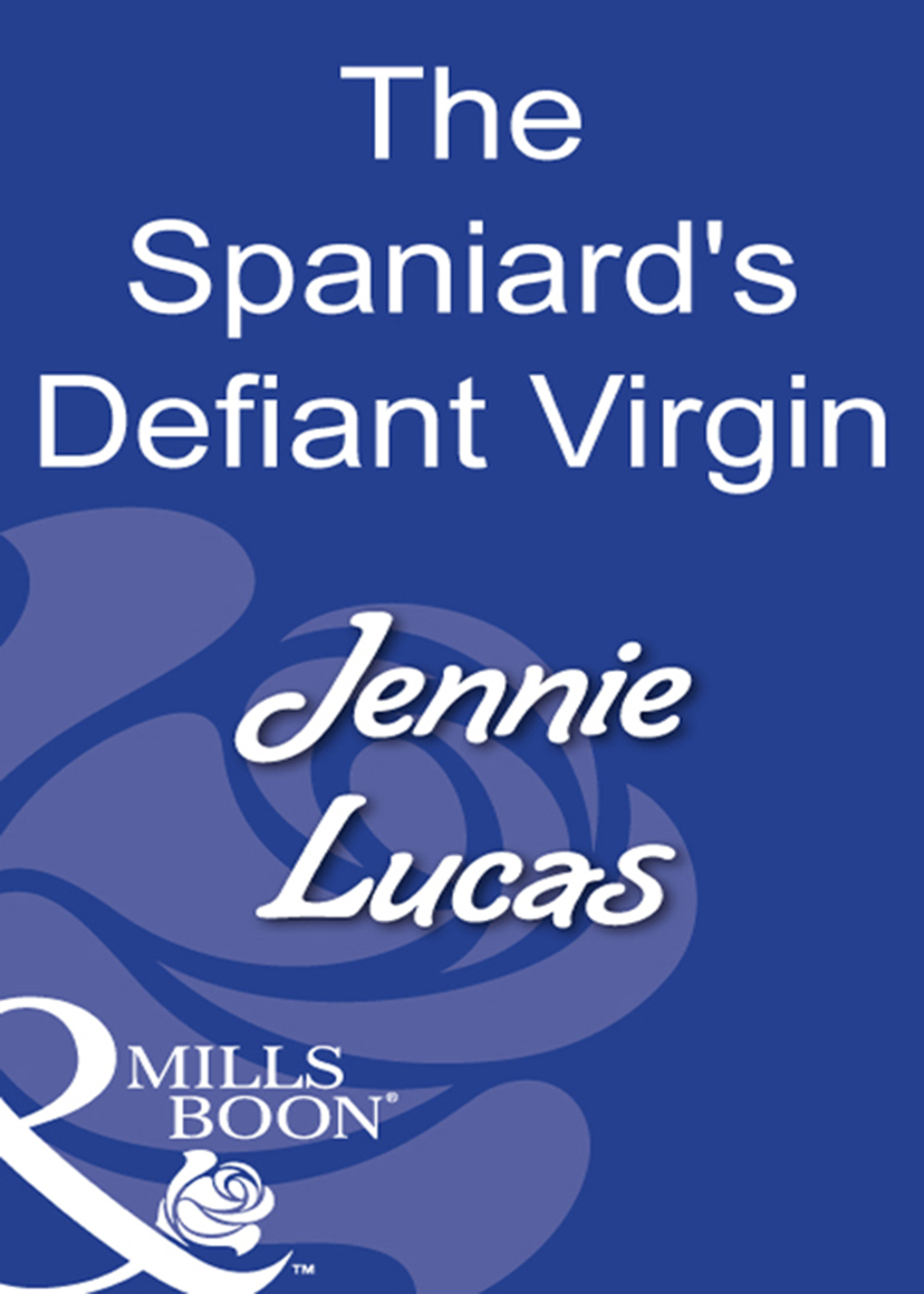Обложка книги «The Spaniard's Defiant Virgin»