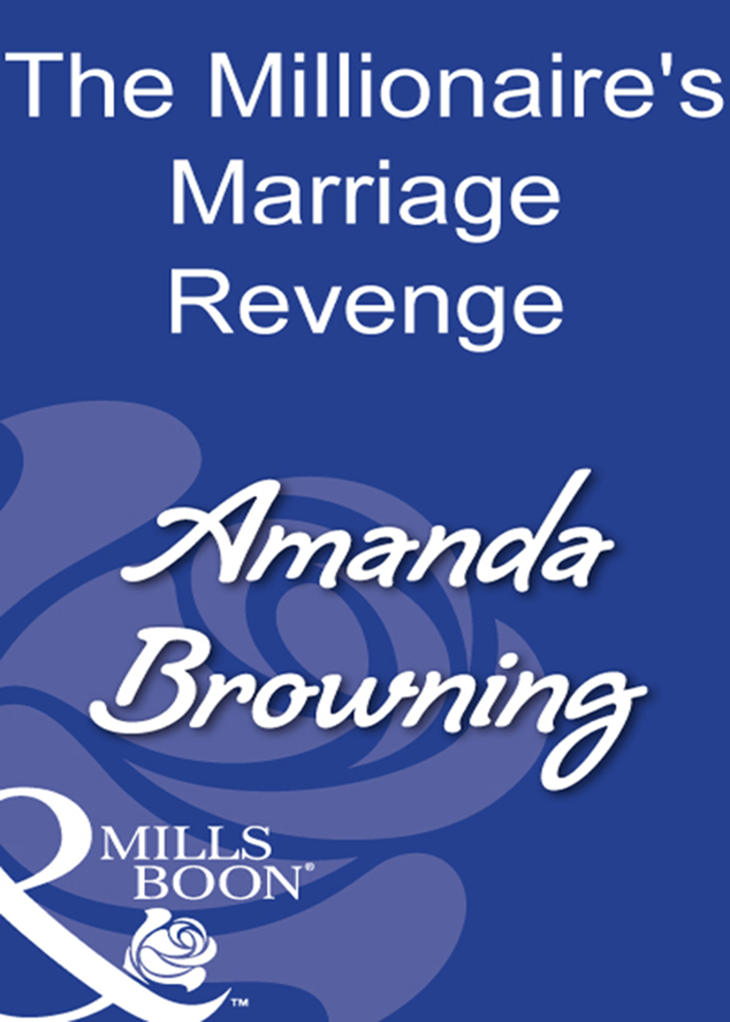Обложка книги «The Millionaire's Marriage Revenge»
