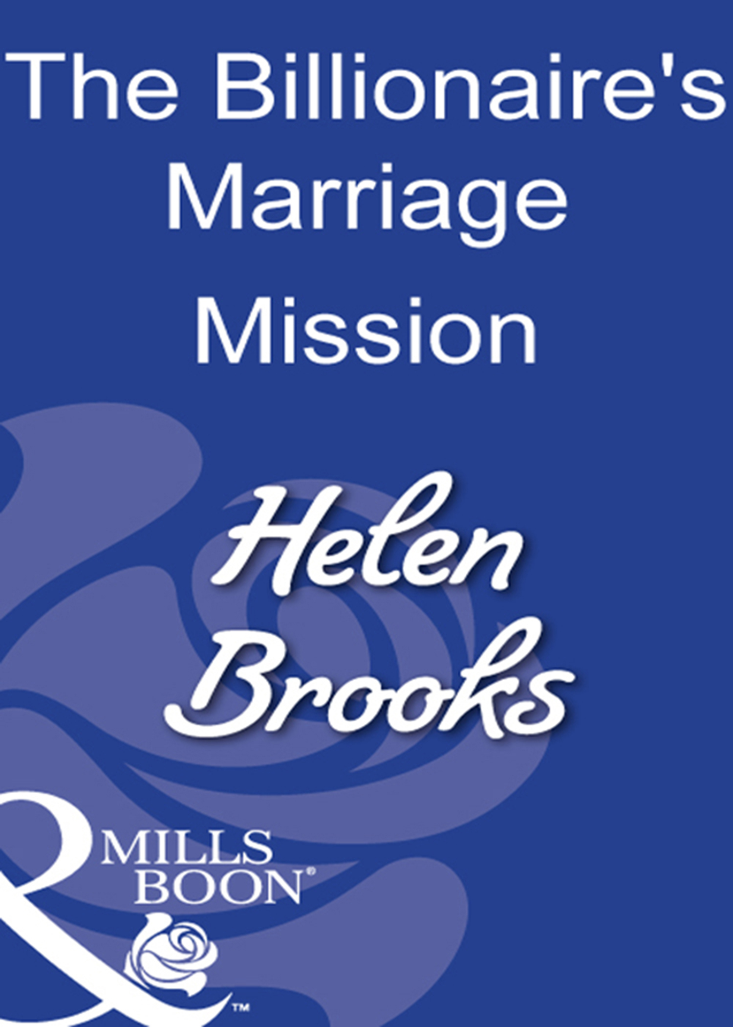 Обложка книги «The Billionaire's Marriage Mission»