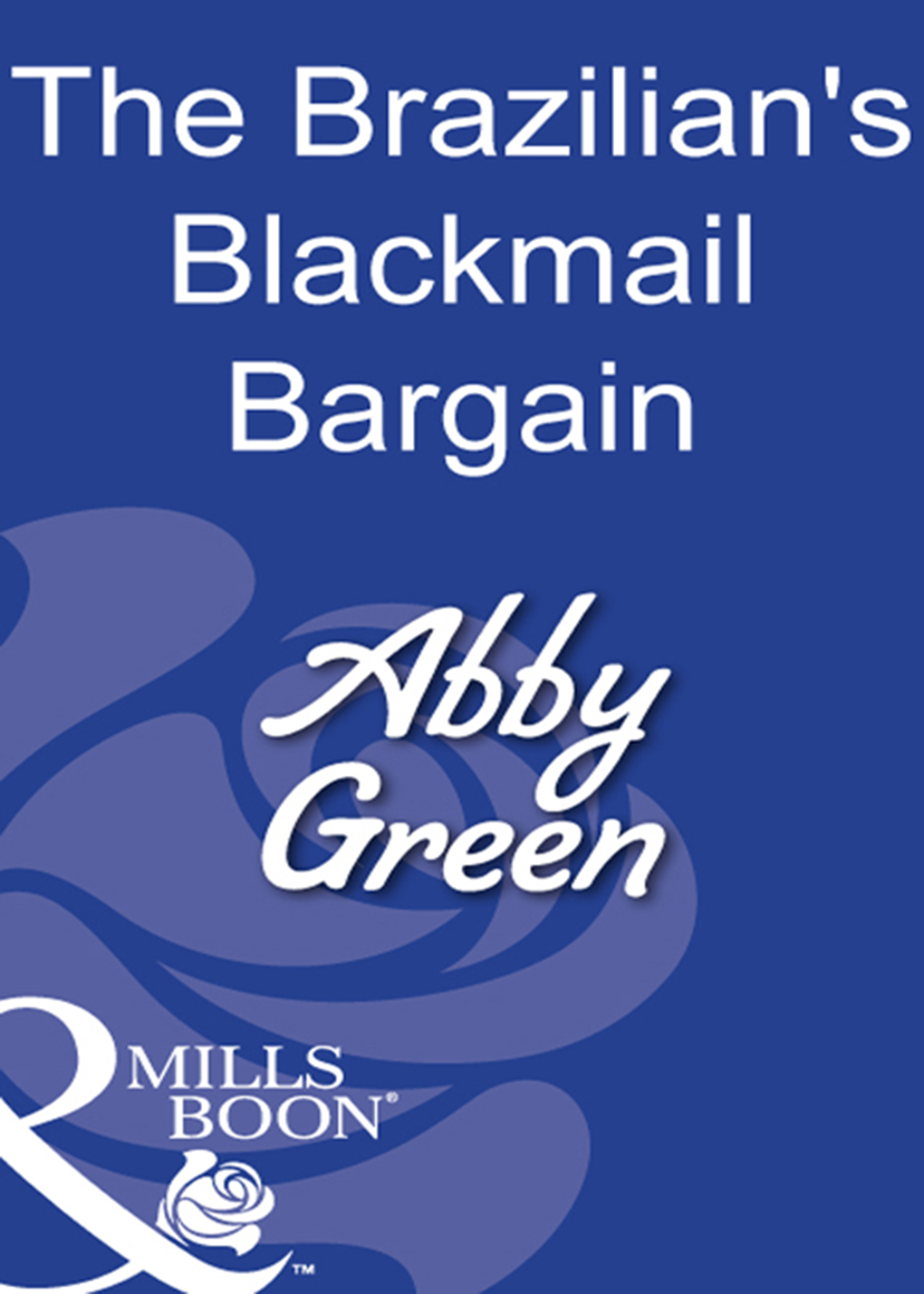 Обложка книги «The Brazilian's Blackmail Bargain»