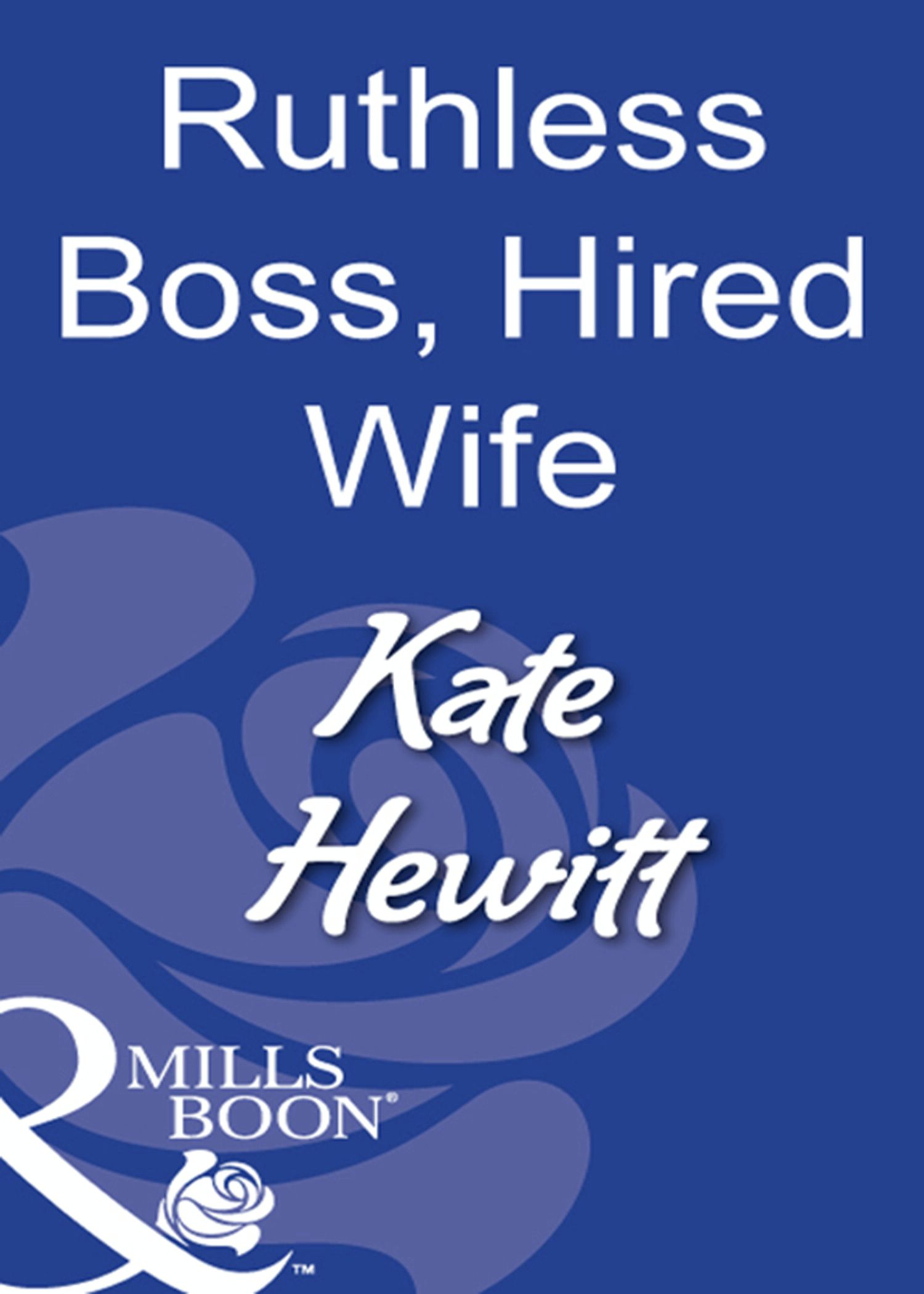 Обложка книги «Ruthless Boss, Hired Wife»