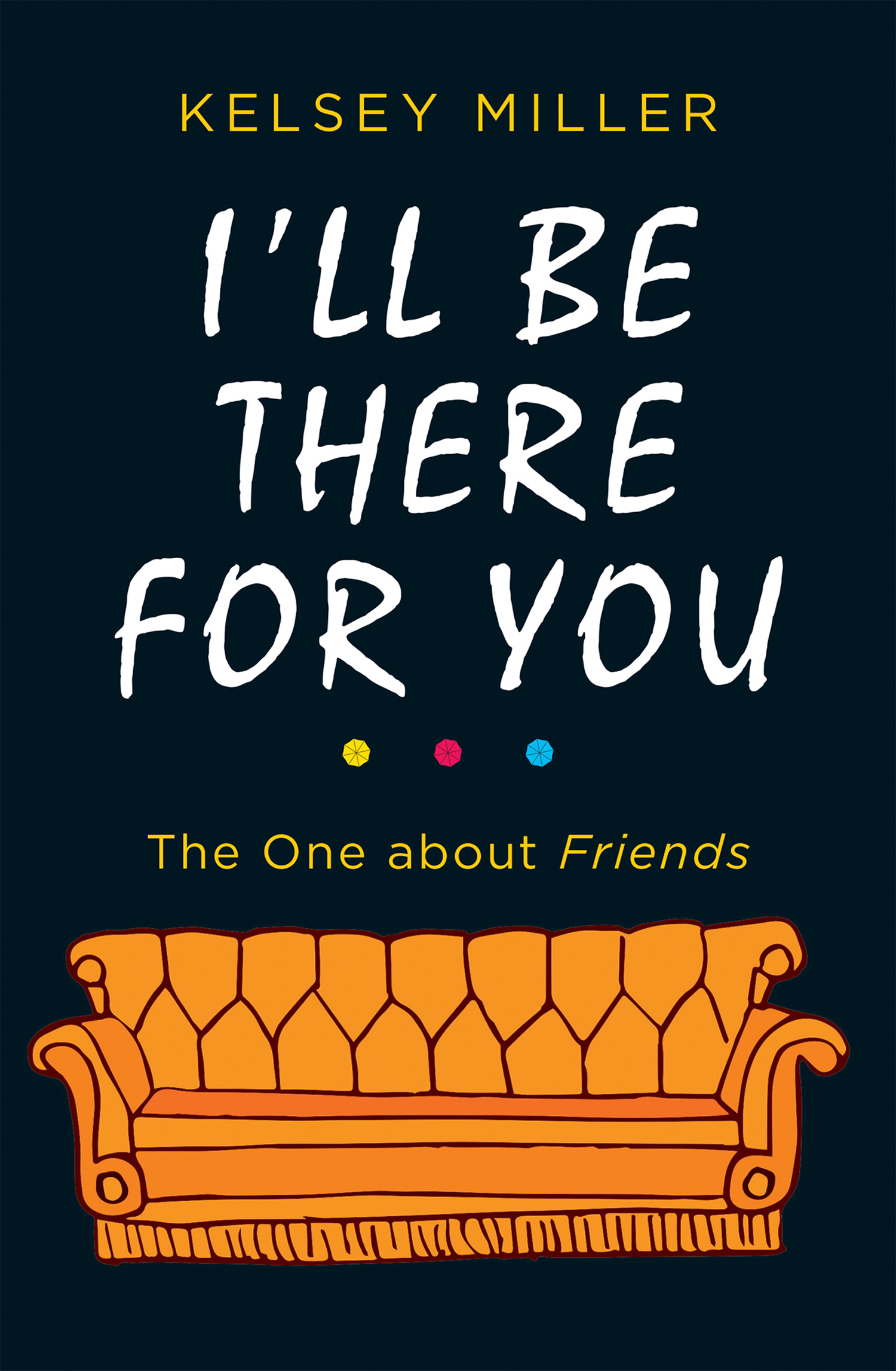 Обложка книги «I'll Be There For You»