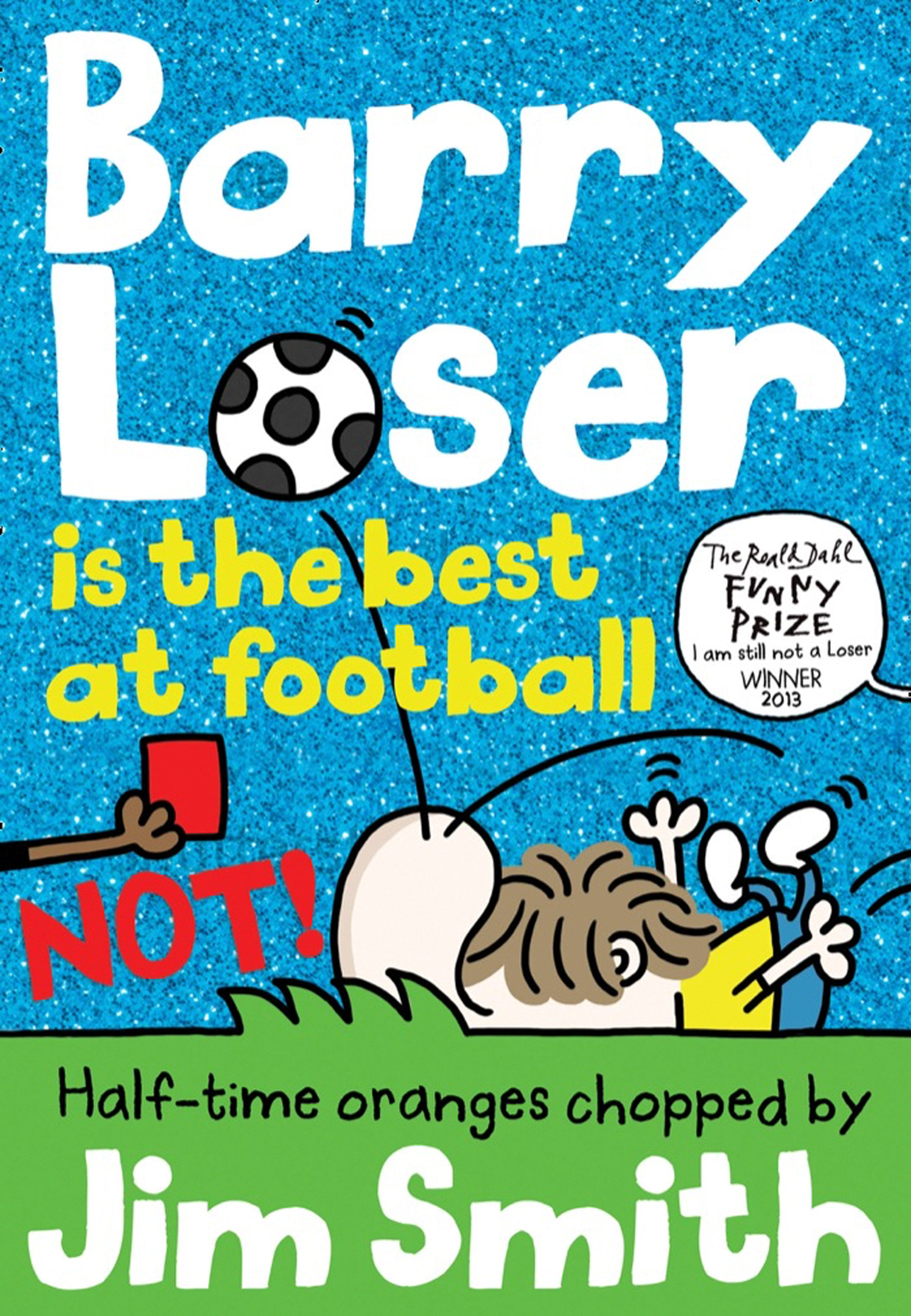 Обложка книги «Barry Loser is the best at football NOT!»