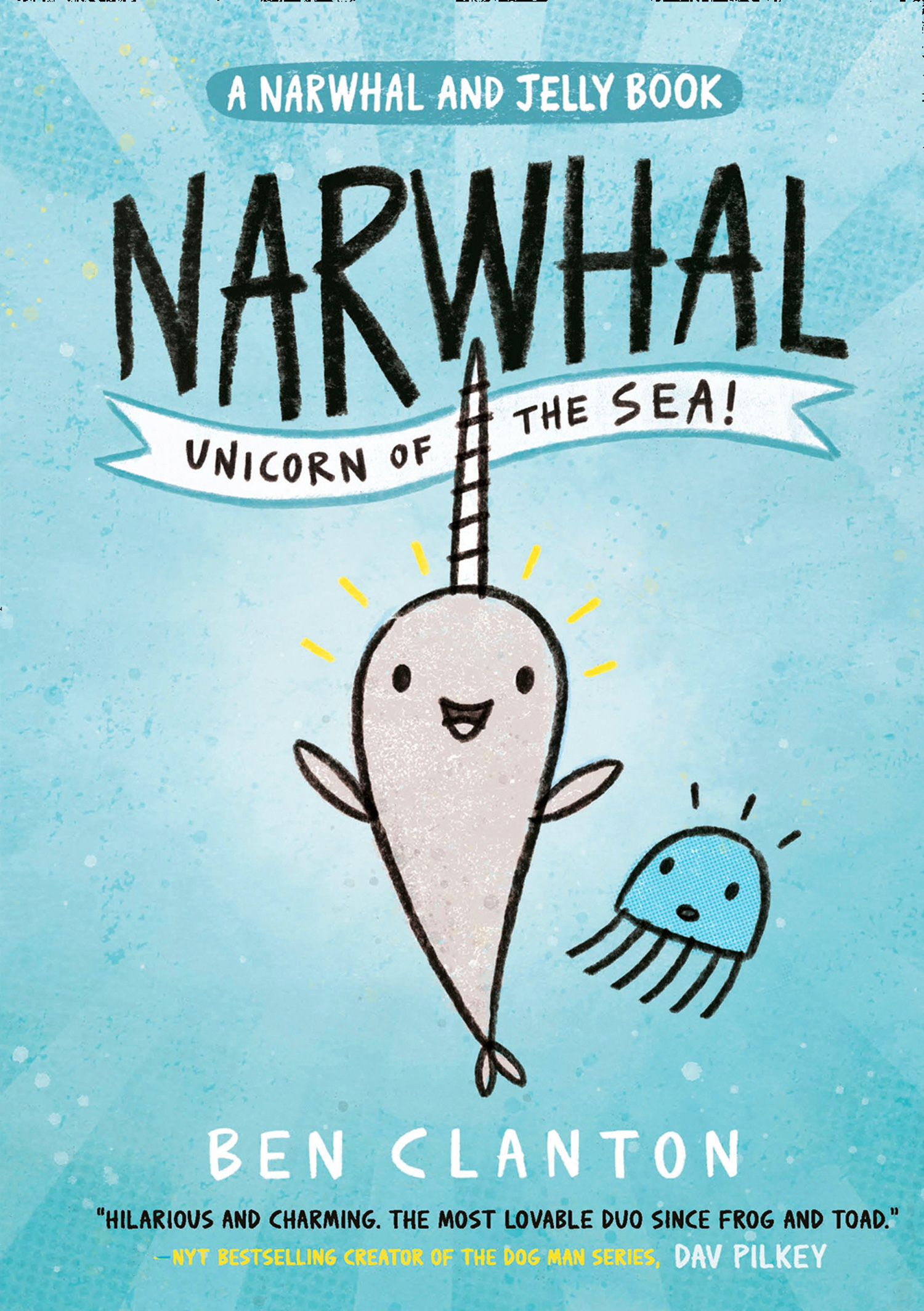 Обложка книги «Narwhal: Unicorn of the Sea! (Narwhal and Jelly 1)»