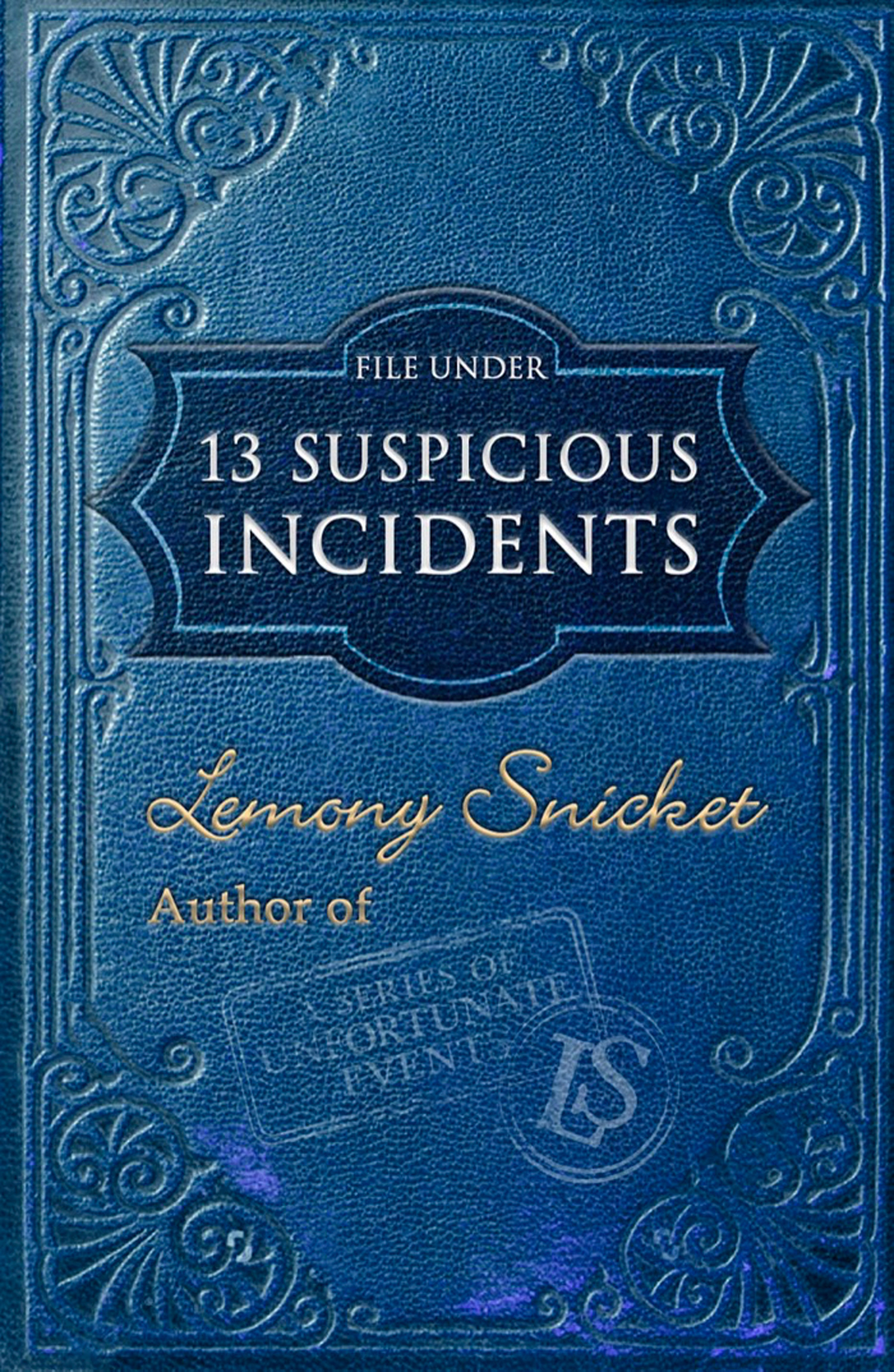 Обложка книги «File Under: 13 Suspicious Incidents»
