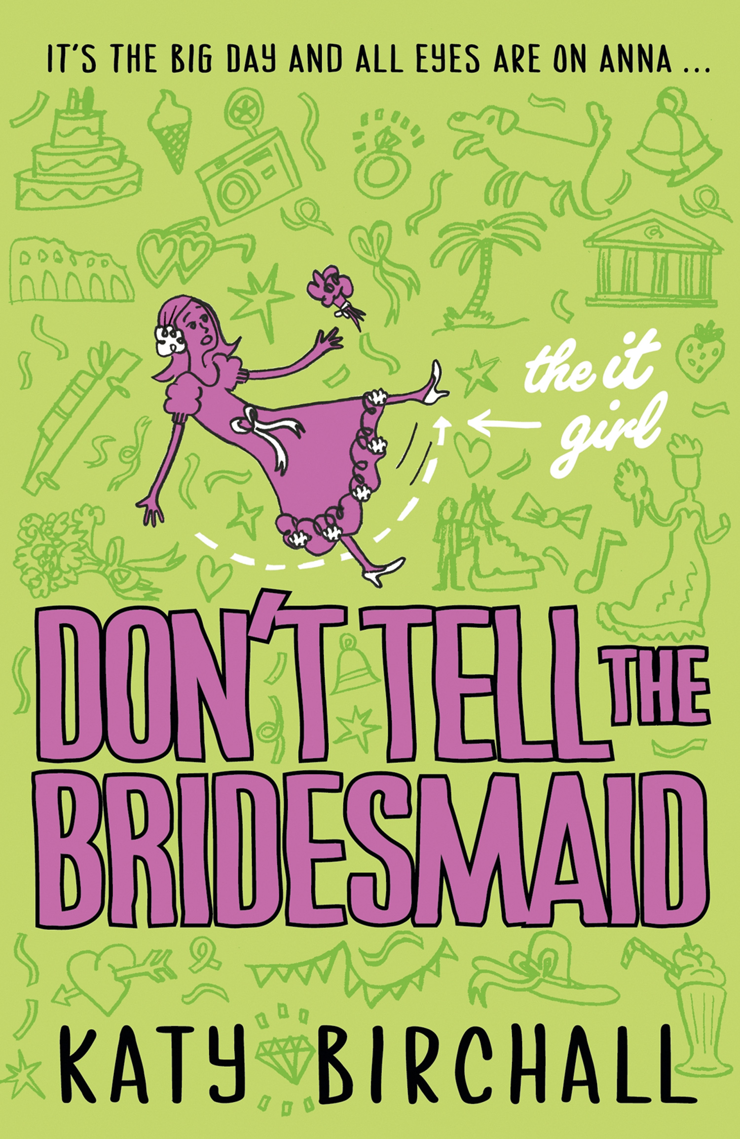 Обложка книги «The It Girl: Don't Tell the Bridesmaid»