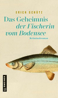 Обложка книги «Das Geheimnis der Fischerin vom Bodensee»