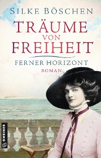 Обложка книги «Träume von Freiheit - Ferner Horizont»
