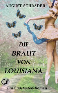 Обложка книги «Die Braut von Louisiana (Gesamtausgabe)»