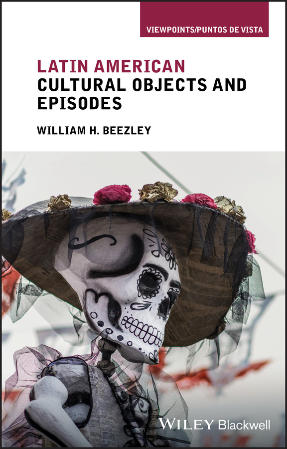 Обложка книги «Latin American Cultural Objects and Episodes»