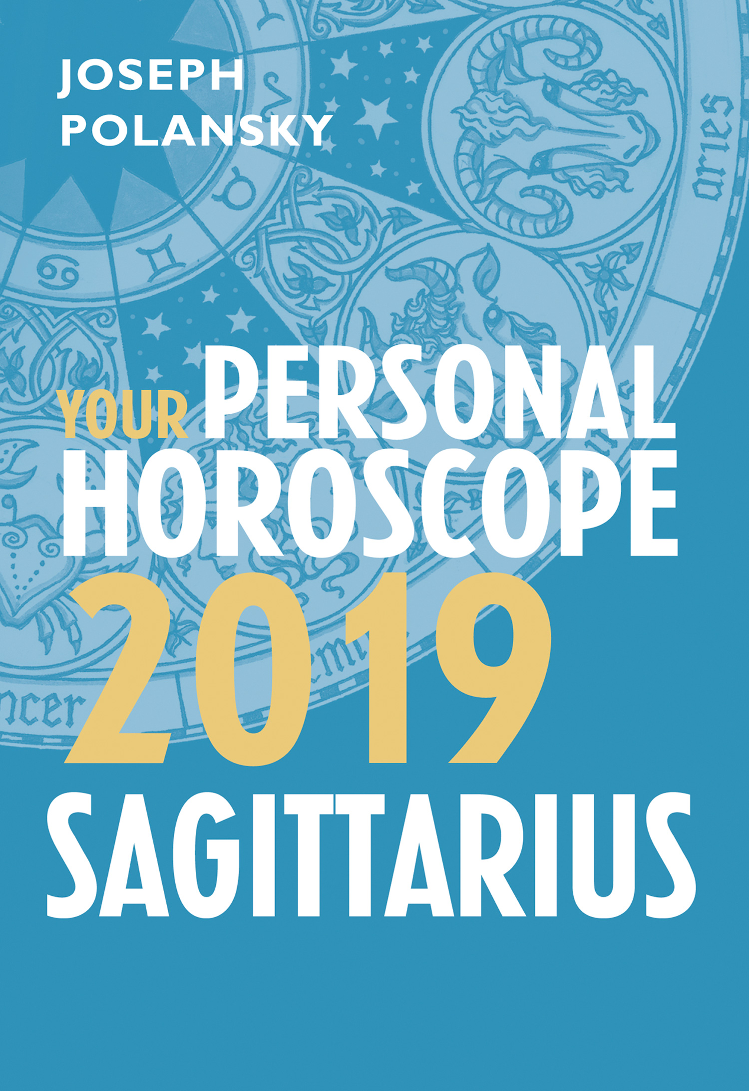 Обложка книги «Sagittarius 2019: Your Personal Horoscope»