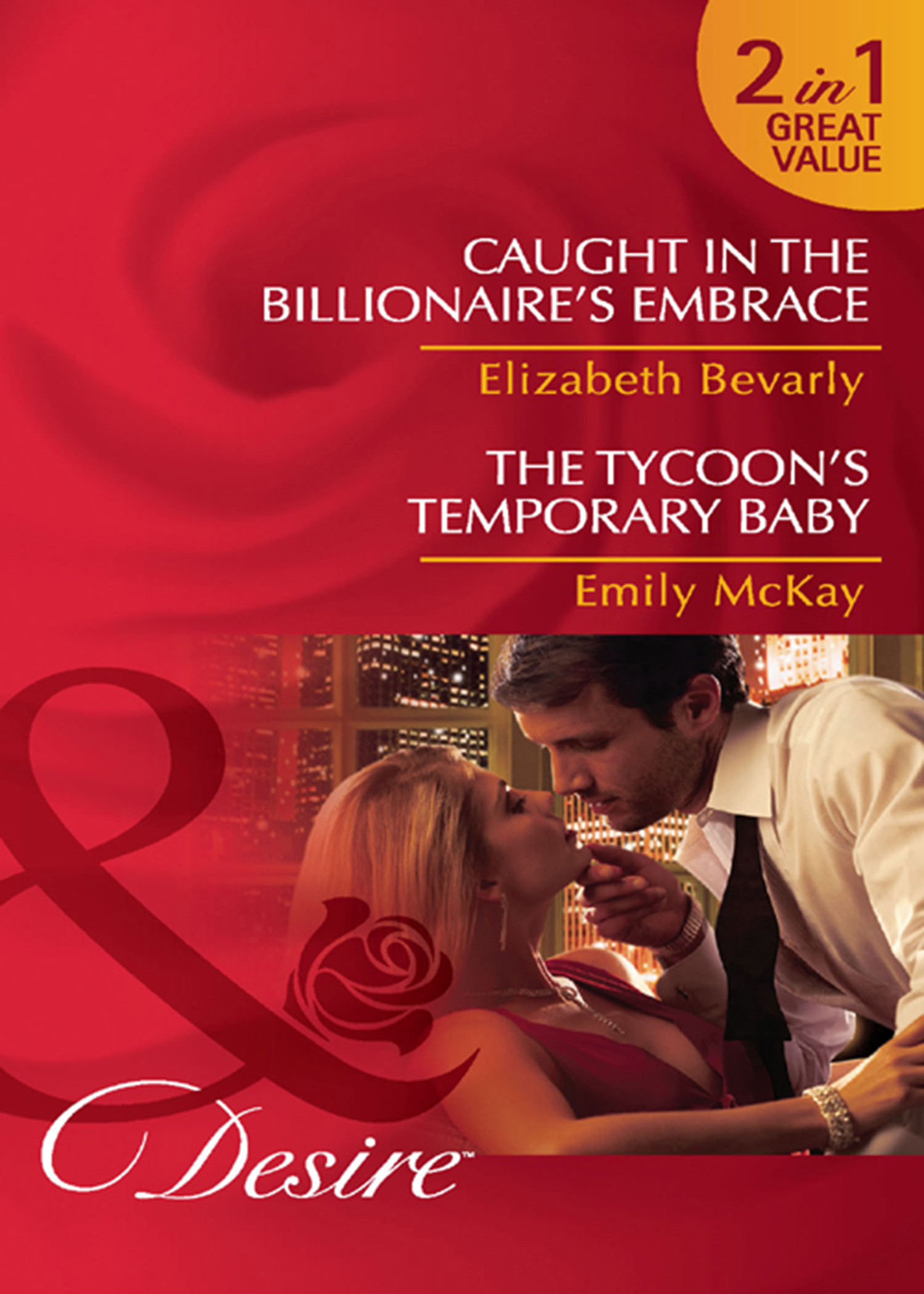 Обложка книги «Caught in the Billionaire's Embrace / The Tycoon's Temporary Baby»