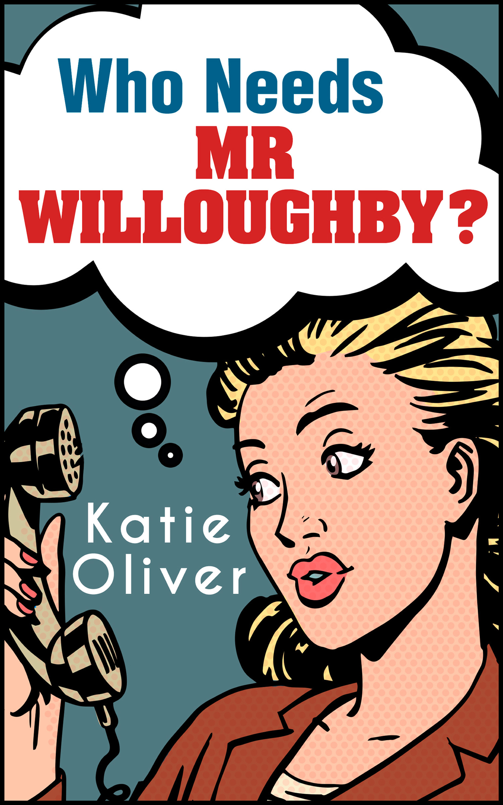 Обложка книги «Who Needs Mr Willoughby?»