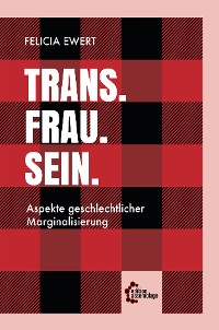 Обложка книги «Trans. Frau. Sein.»