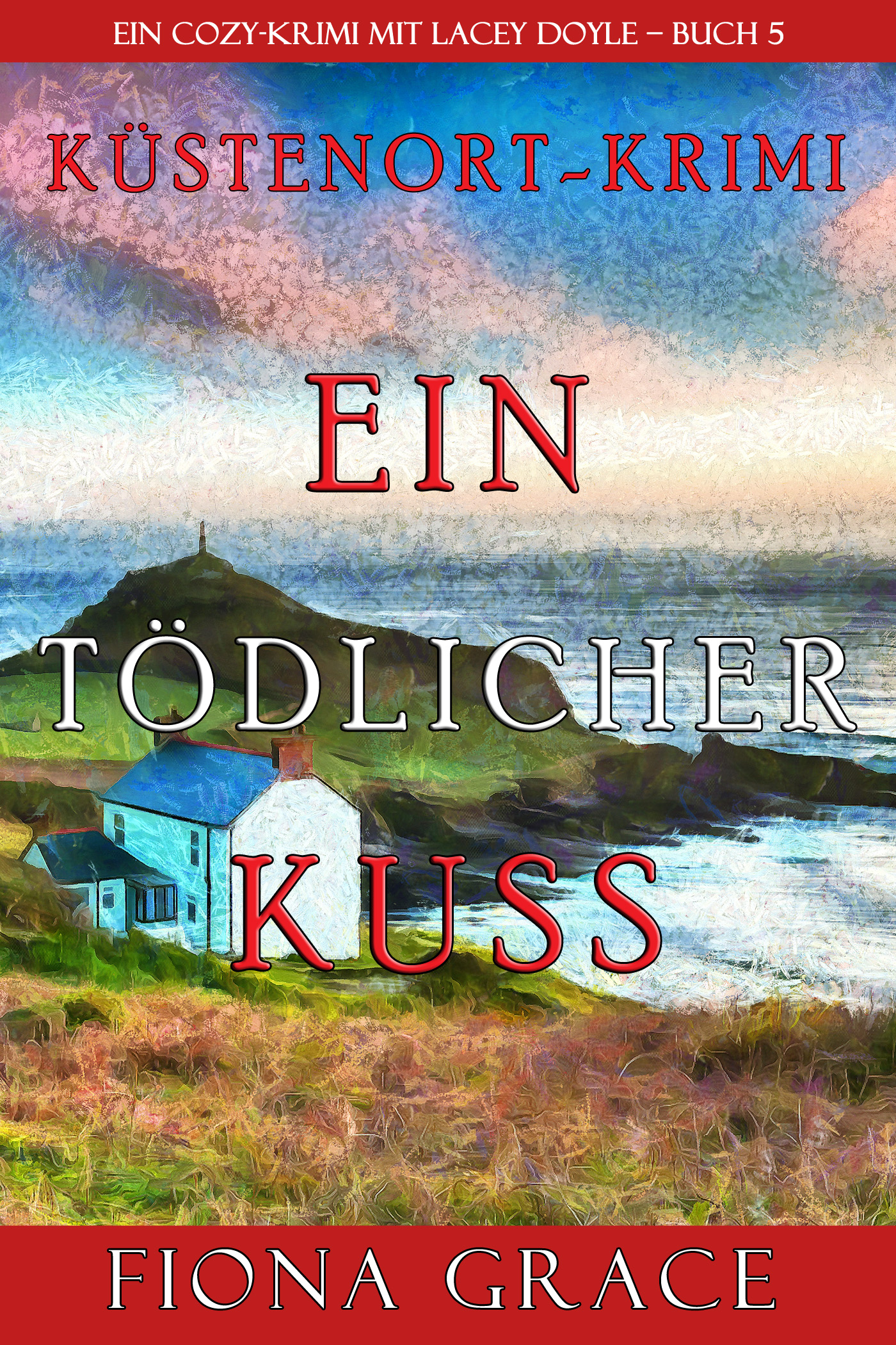 Обложка книги «Ein tödlicher Kuss»