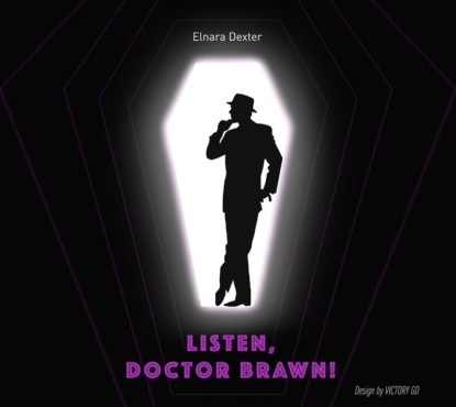 Обложка книги «Listen, Doctor Brawn!»