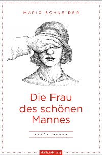 Обложка книги «Die Frau des schönen Mannes»