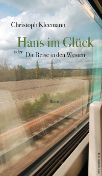 Обложка книги «Hans im Glück oder Die Reise in den Westen»