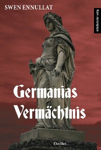 Обложка книги «Germanias Vermächtnis»