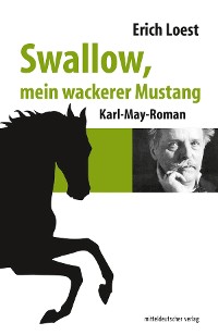 Обложка книги «Swallow, mein wackerer Mustang»