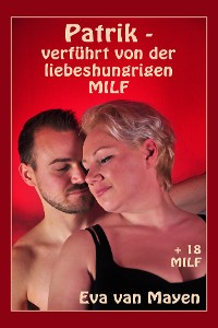Обложка книги «Patrik - verführt von der liebeshungrigen MILF»