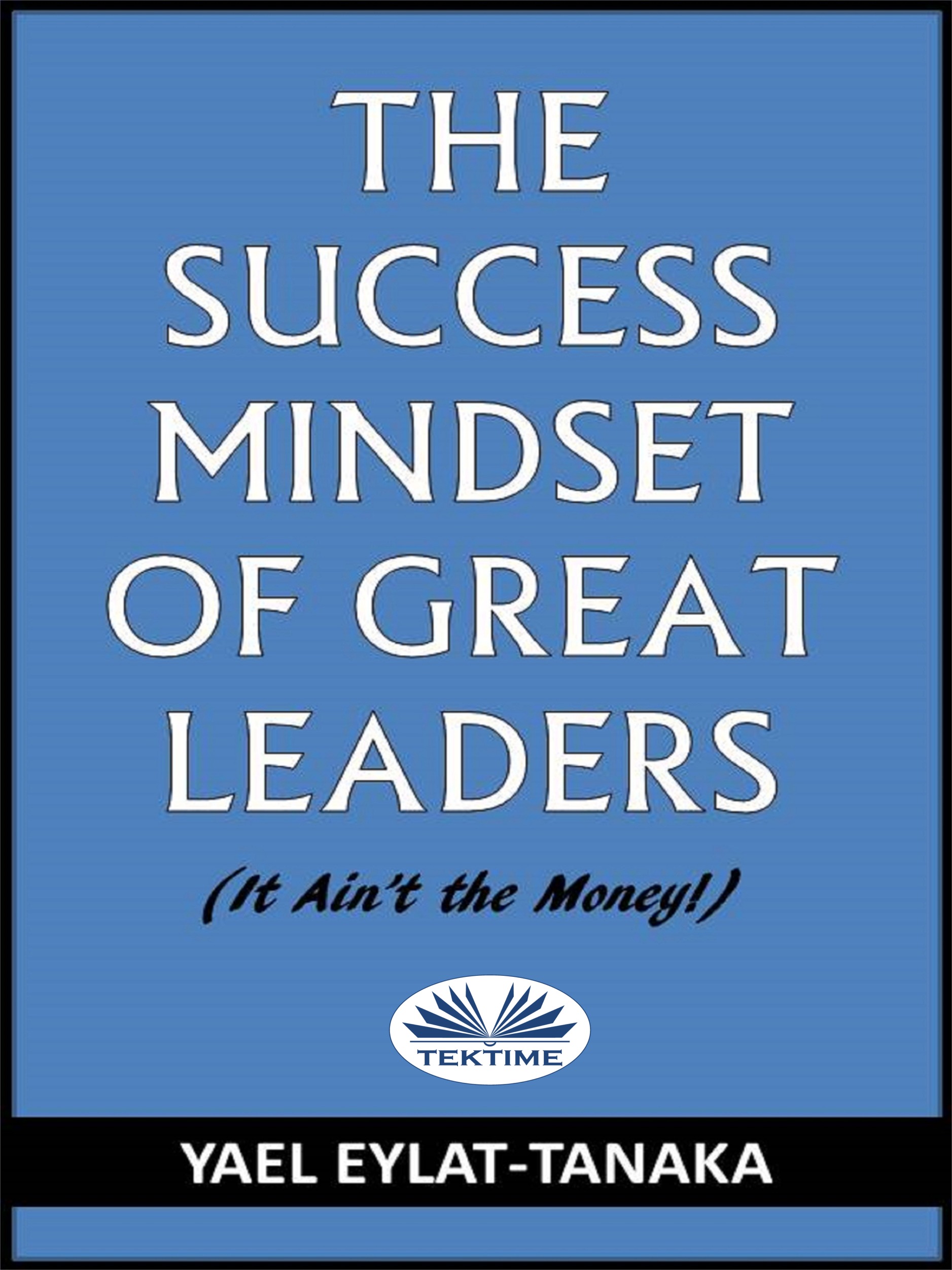 Обложка книги «The Success Mindset Of Great Leaders»