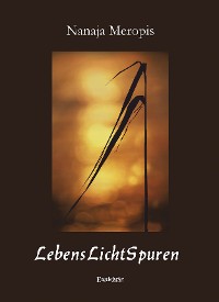Обложка книги «LebensLichtSpuren»