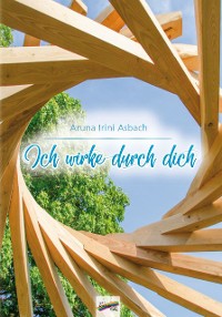 Обложка книги «Ich wirke durch dich»