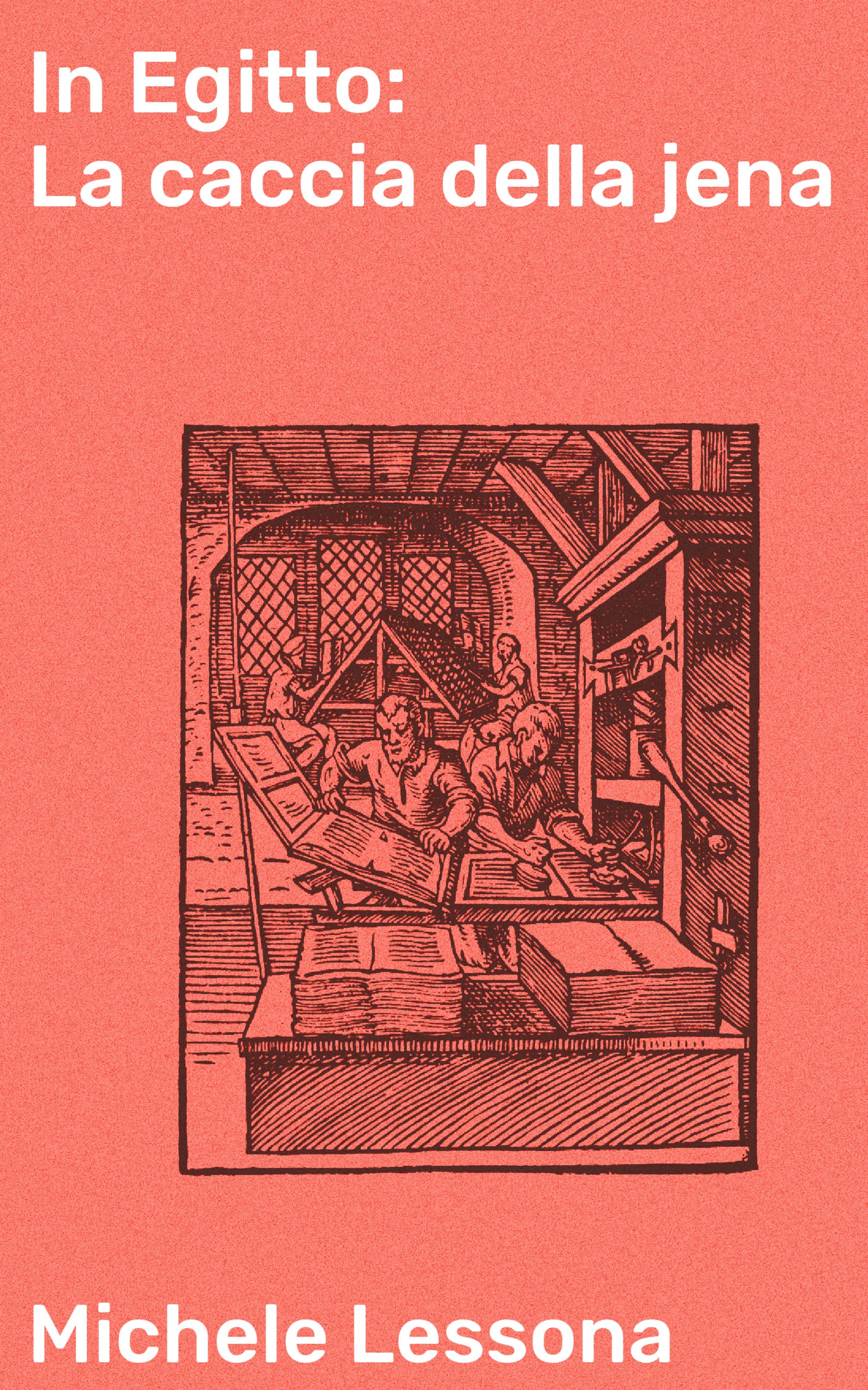 Обложка книги «In Egitto: La caccia della jena»