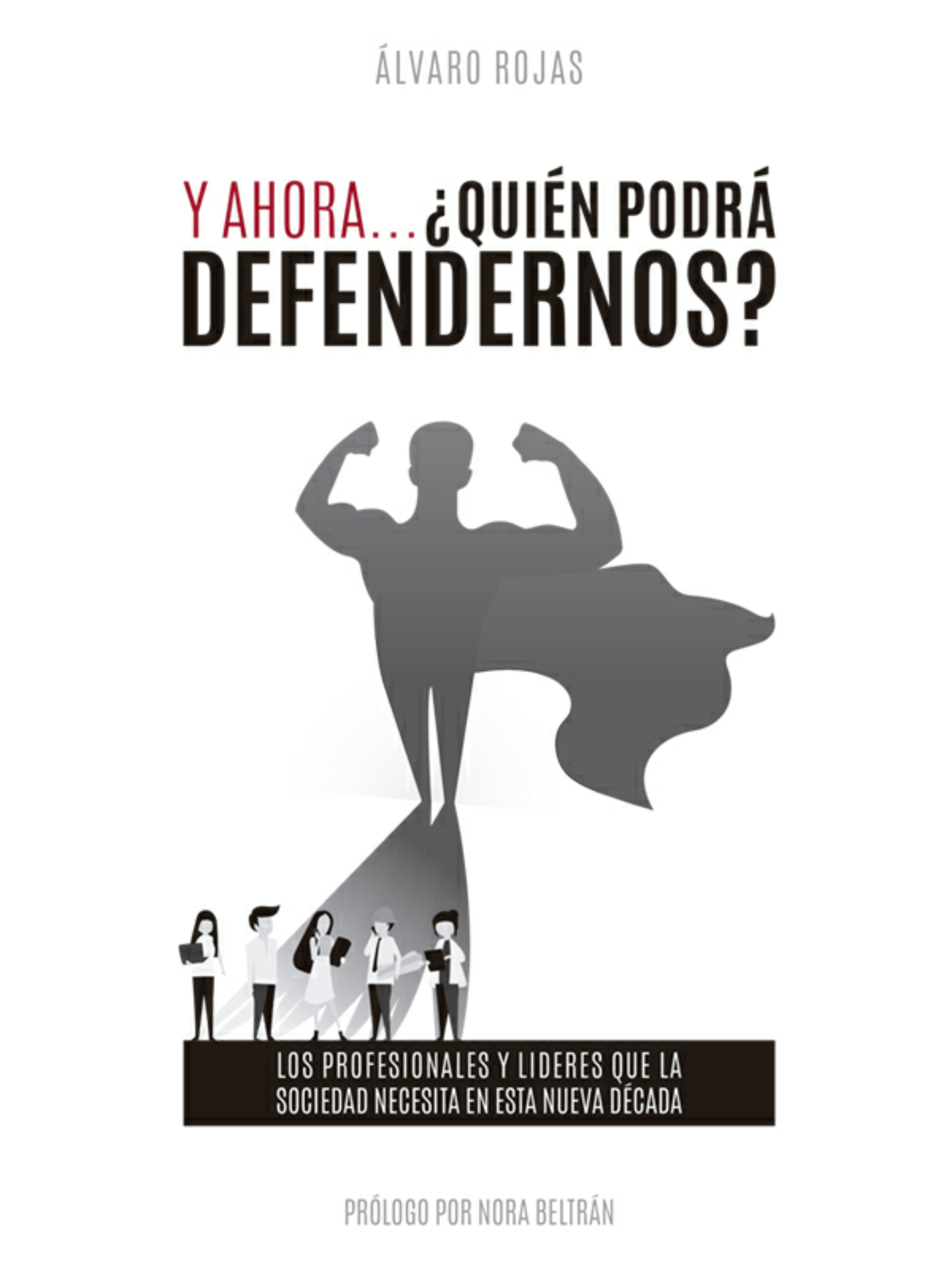Обложка книги «Y ahora... ¿quién podrá defendernos?»
