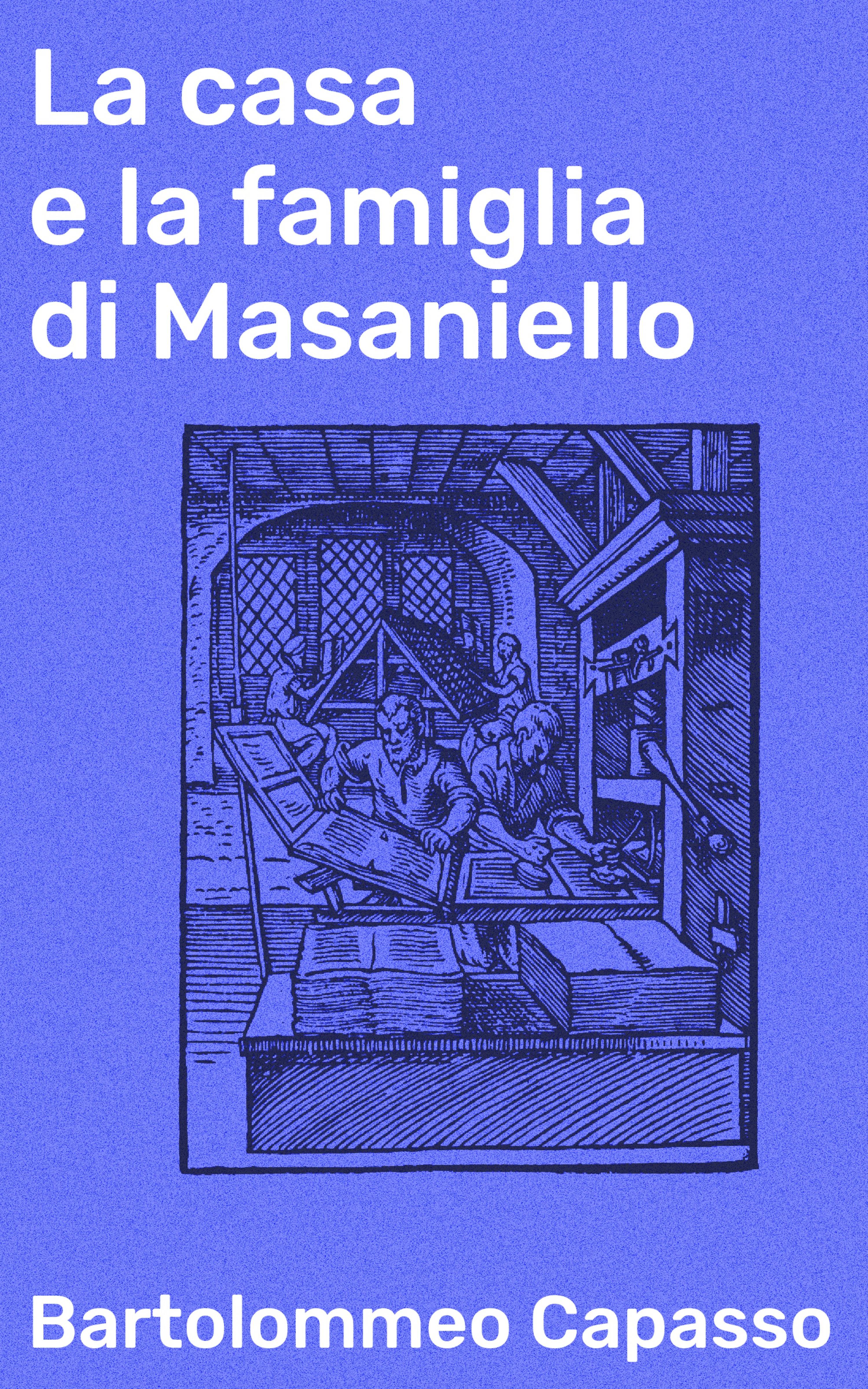 Обложка книги «La casa e la famiglia di Masaniello»