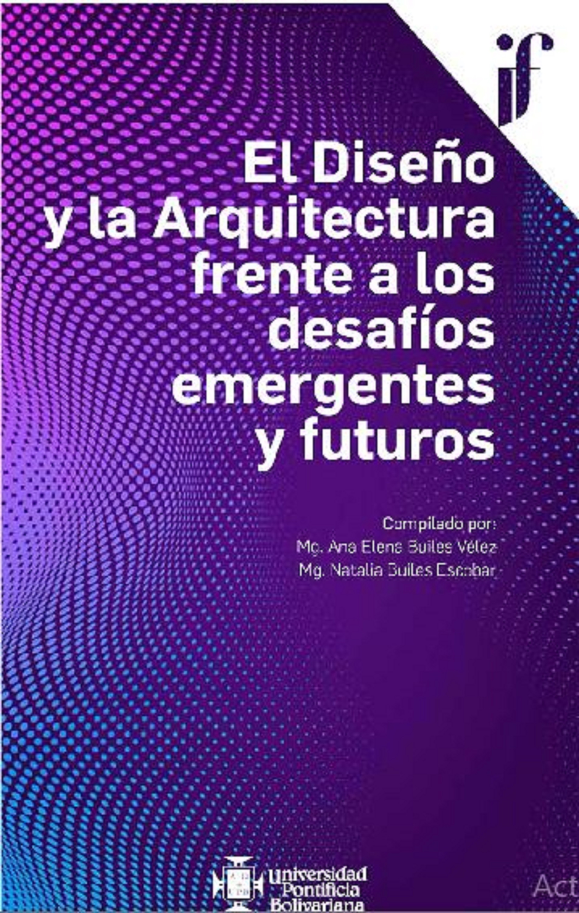Обложка книги «El Diseño y la Arquitectura frente a los desafíos emergentes y futuros»