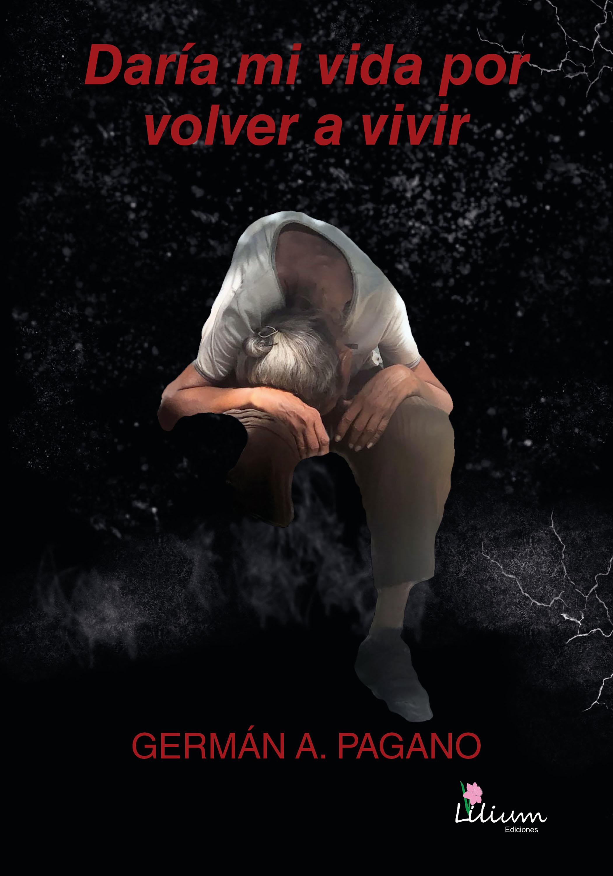 Обложка книги «Daría mi vida por volver a vivir»