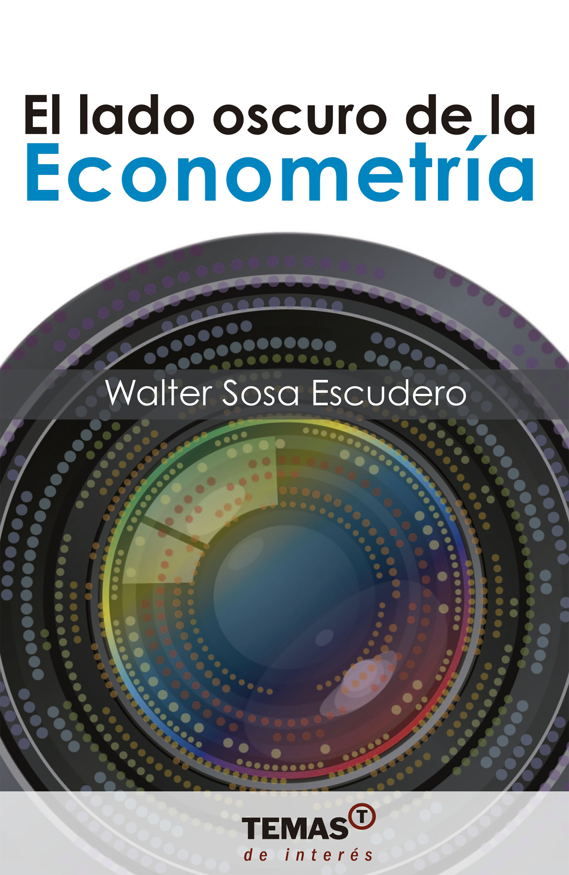 Обложка книги «El lado oscuro de la econometría»