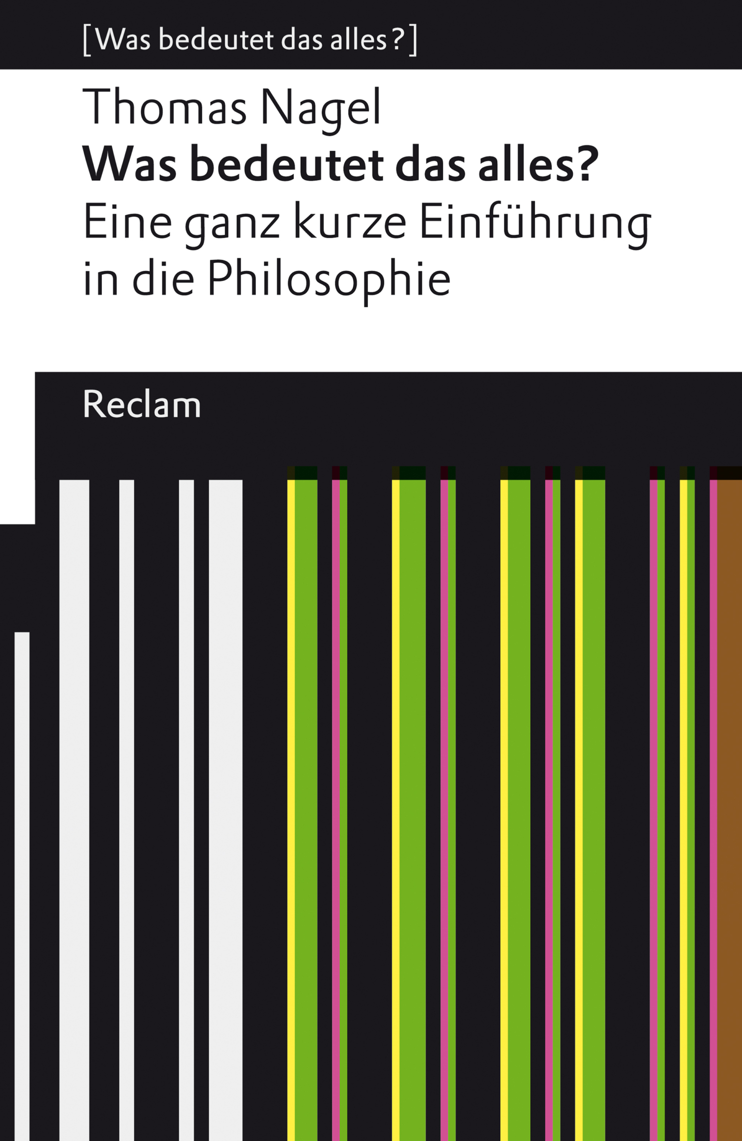 Обложка книги «Was bedeutet das alles? Eine ganz kurze Einführung in die Philosophie»