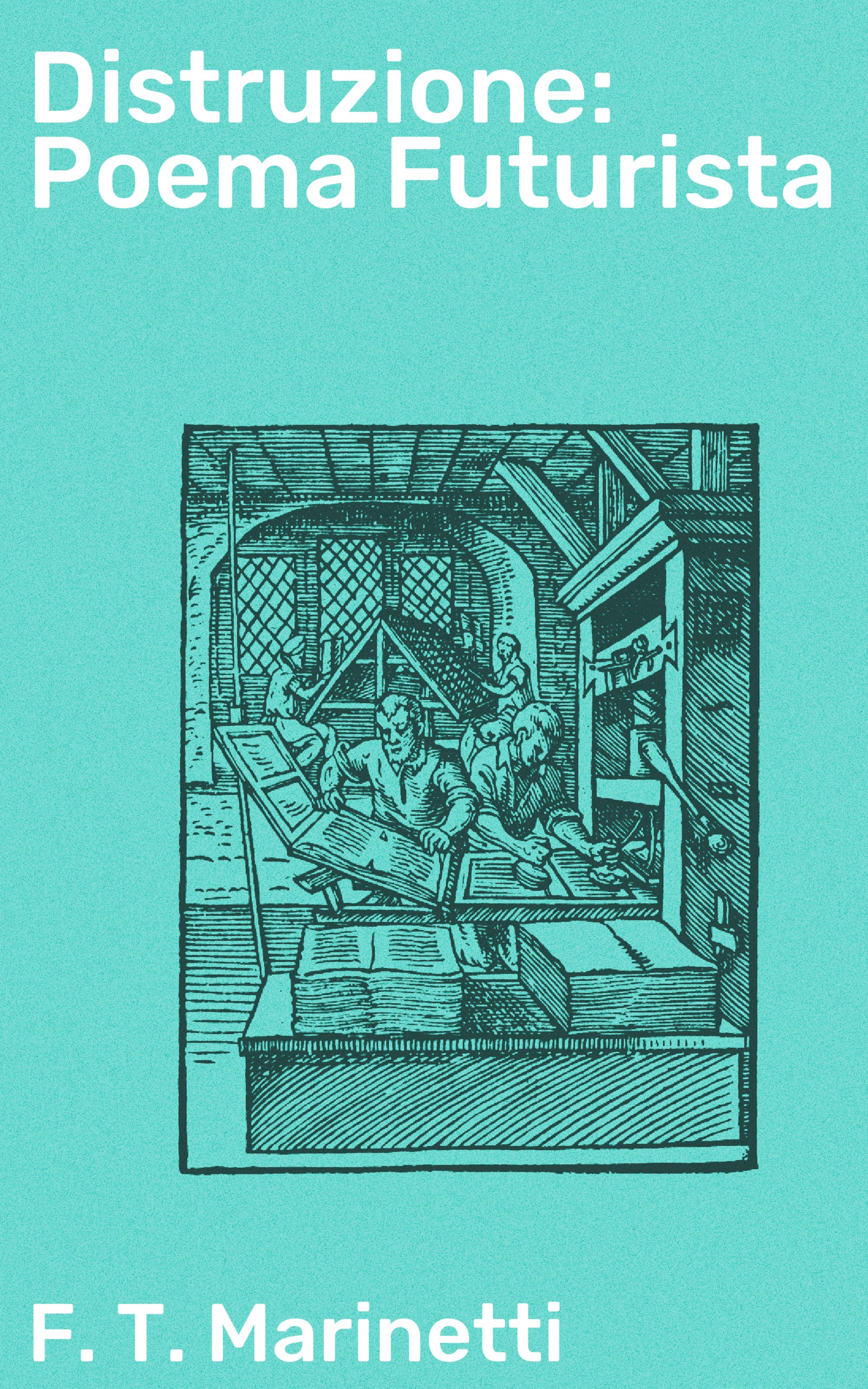 Обложка книги «Distruzione: Poema Futurista»