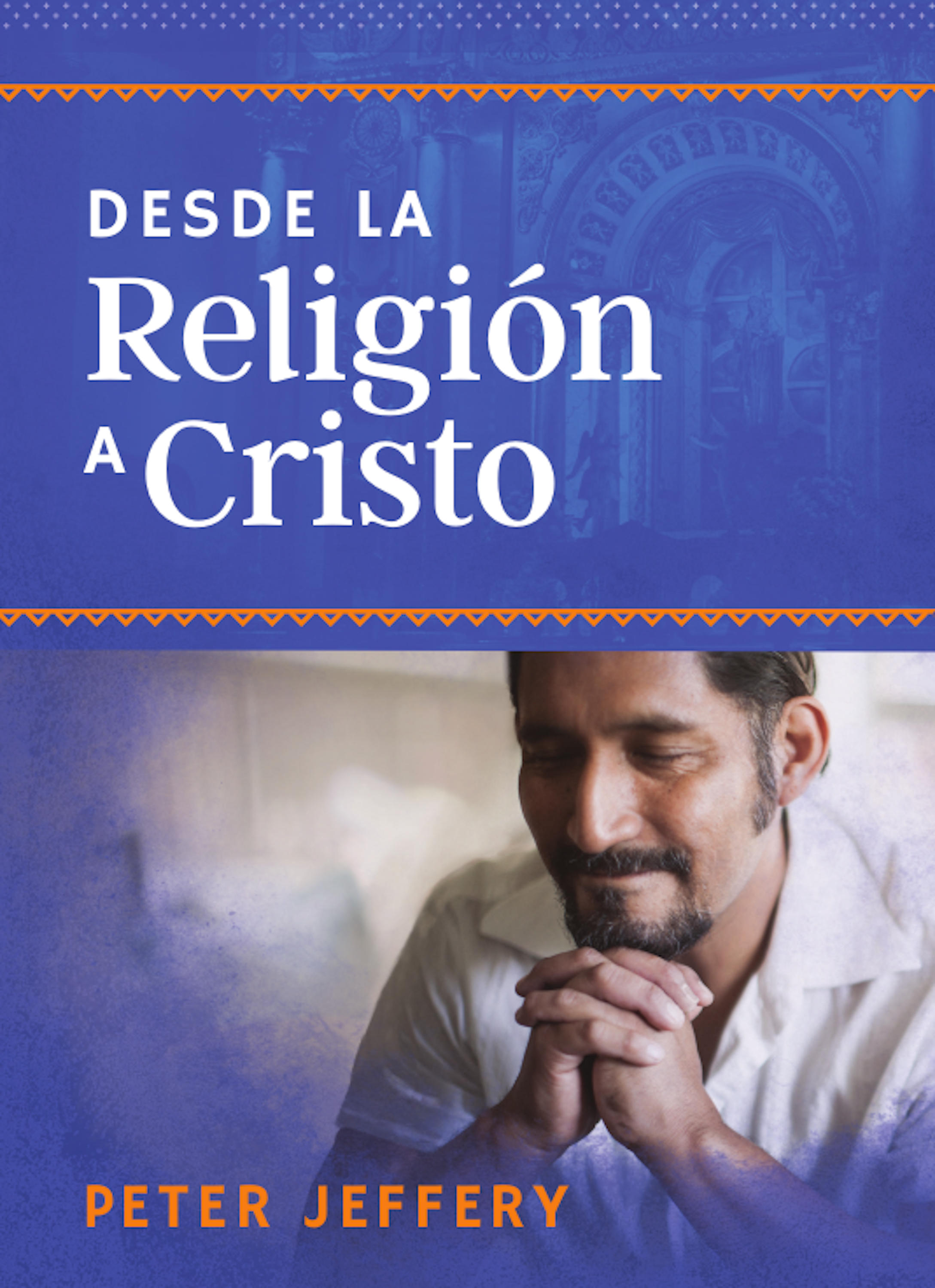 Обложка книги «Desde la religión a Cristo»
