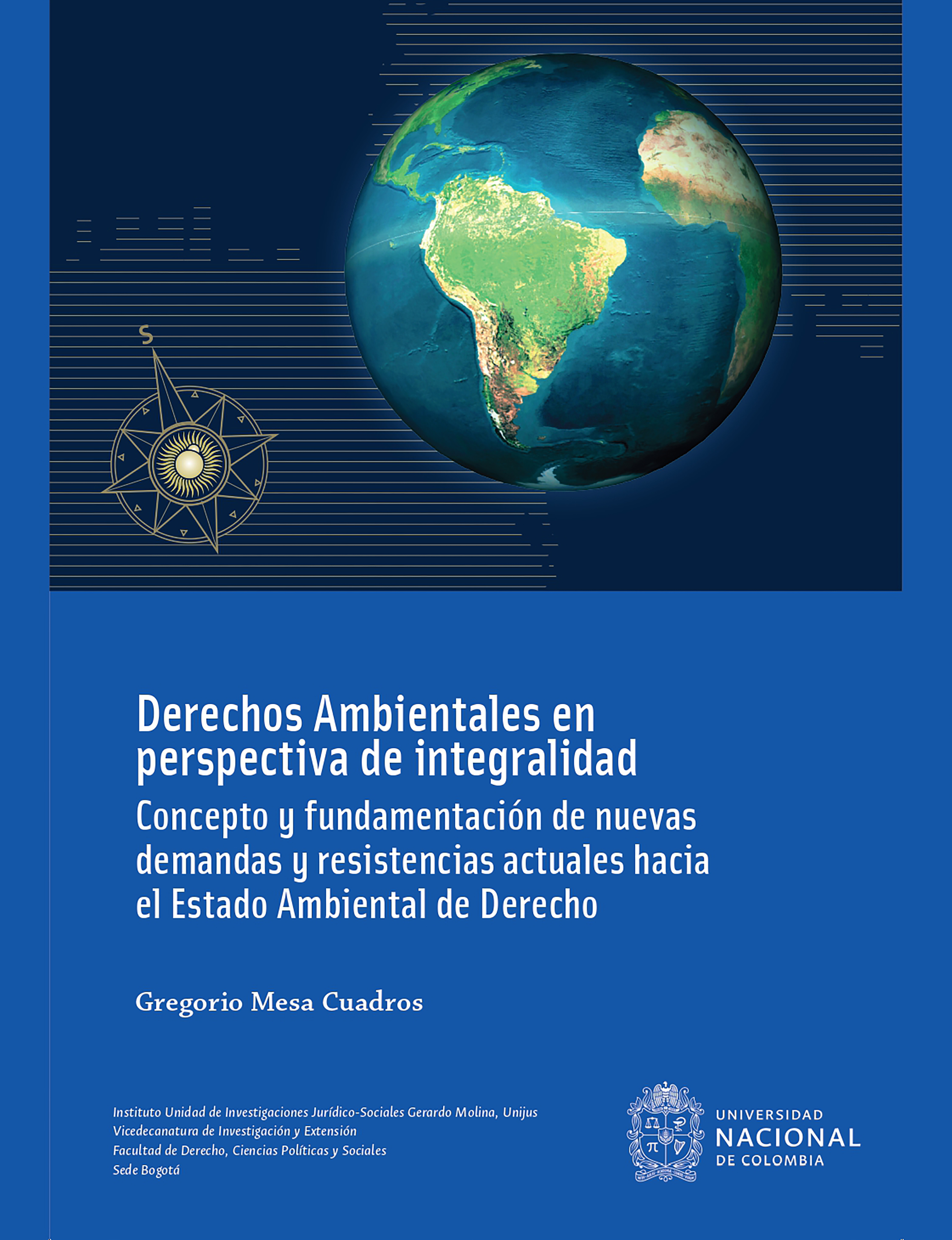 Обложка книги «Derechos ambientales en perspectiva de integralidad : concepto y fundamentación de nuevas demandas y resistencias actuales hacia el estado ambiental de derecho»
