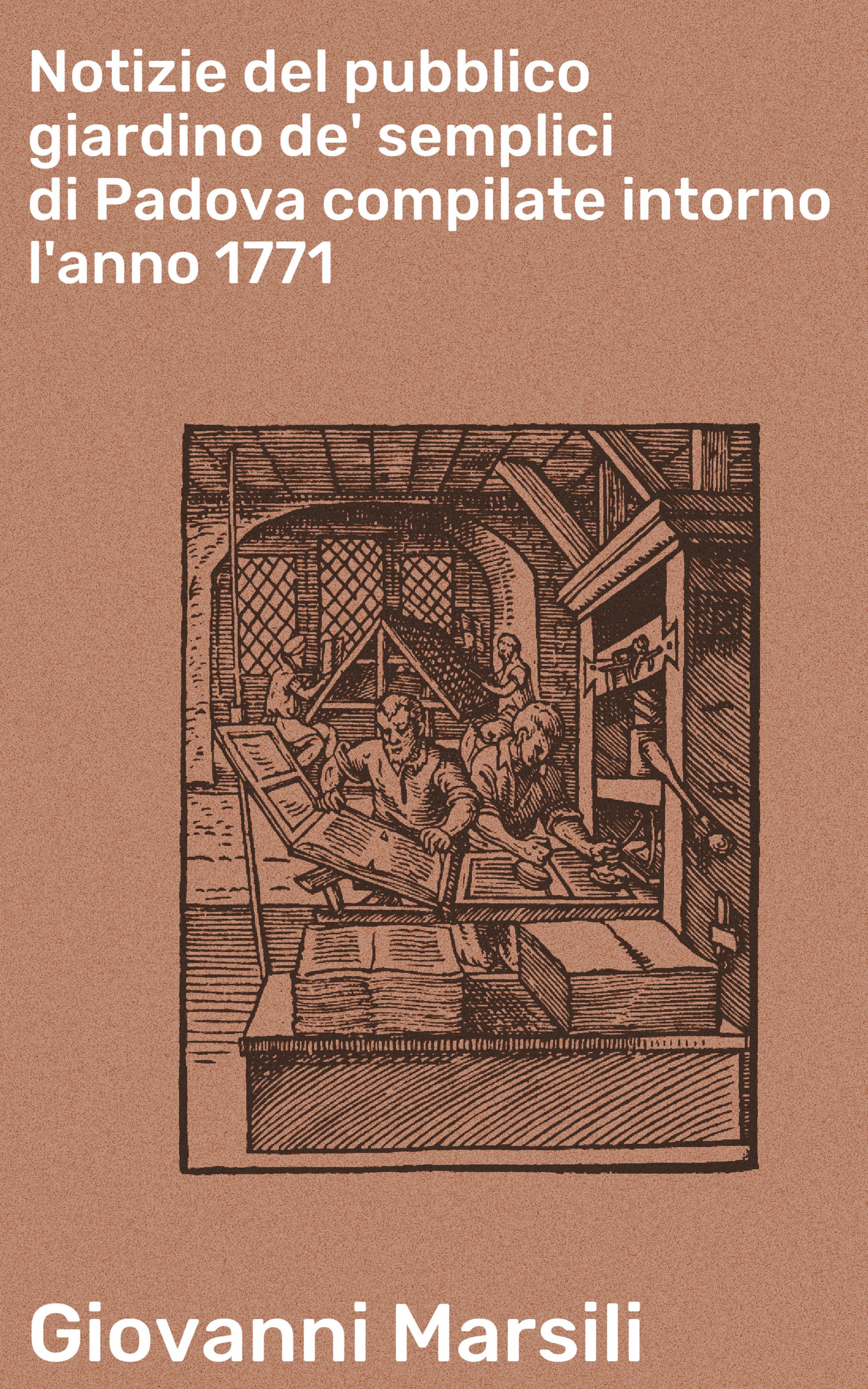 Обложка книги «Notizie del pubblico giardino de' semplici di Padova compilate intorno l'anno 1771»