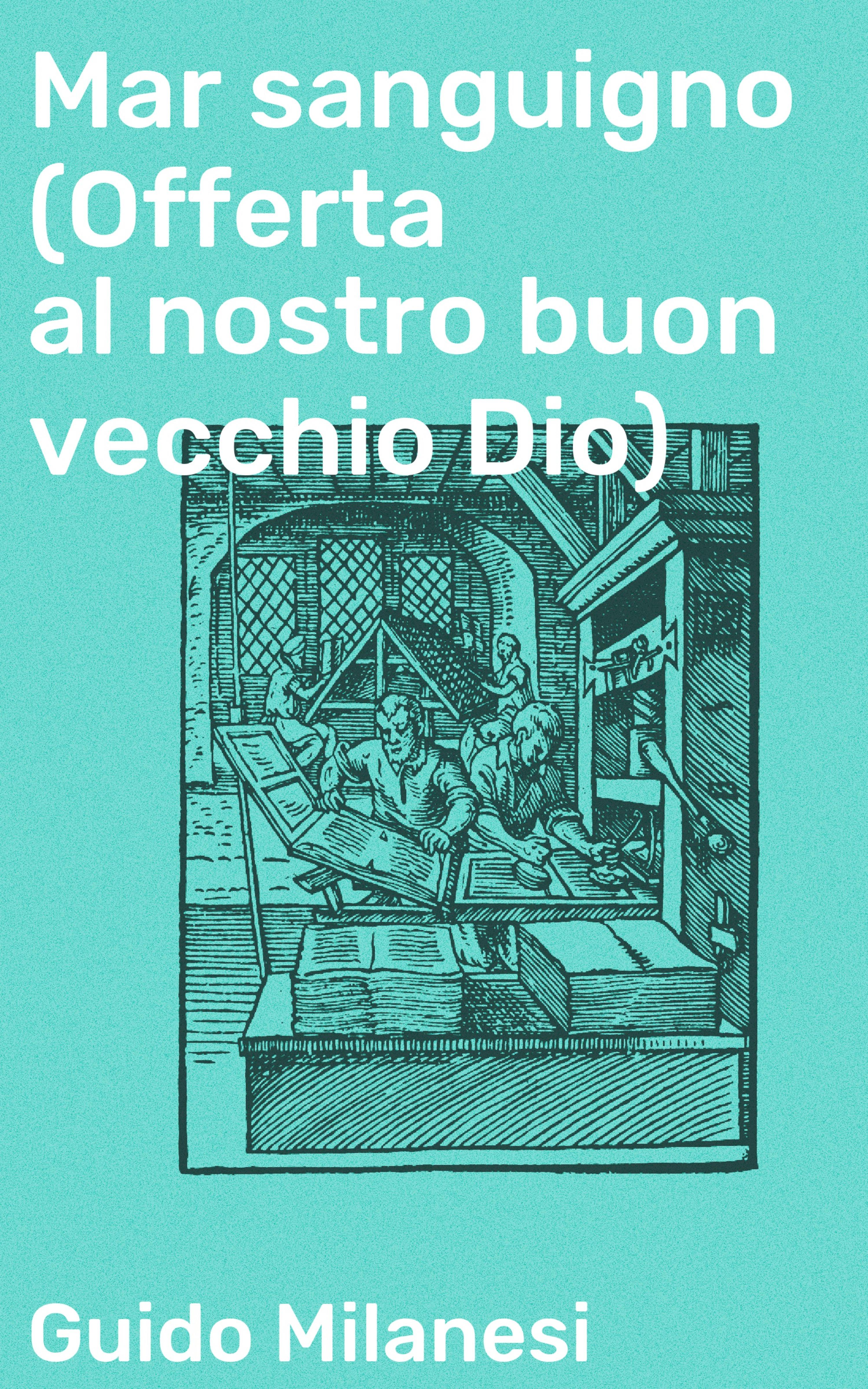 Обложка книги «Mar sanguigno (Offerta al nostro buon vecchio Dio)»