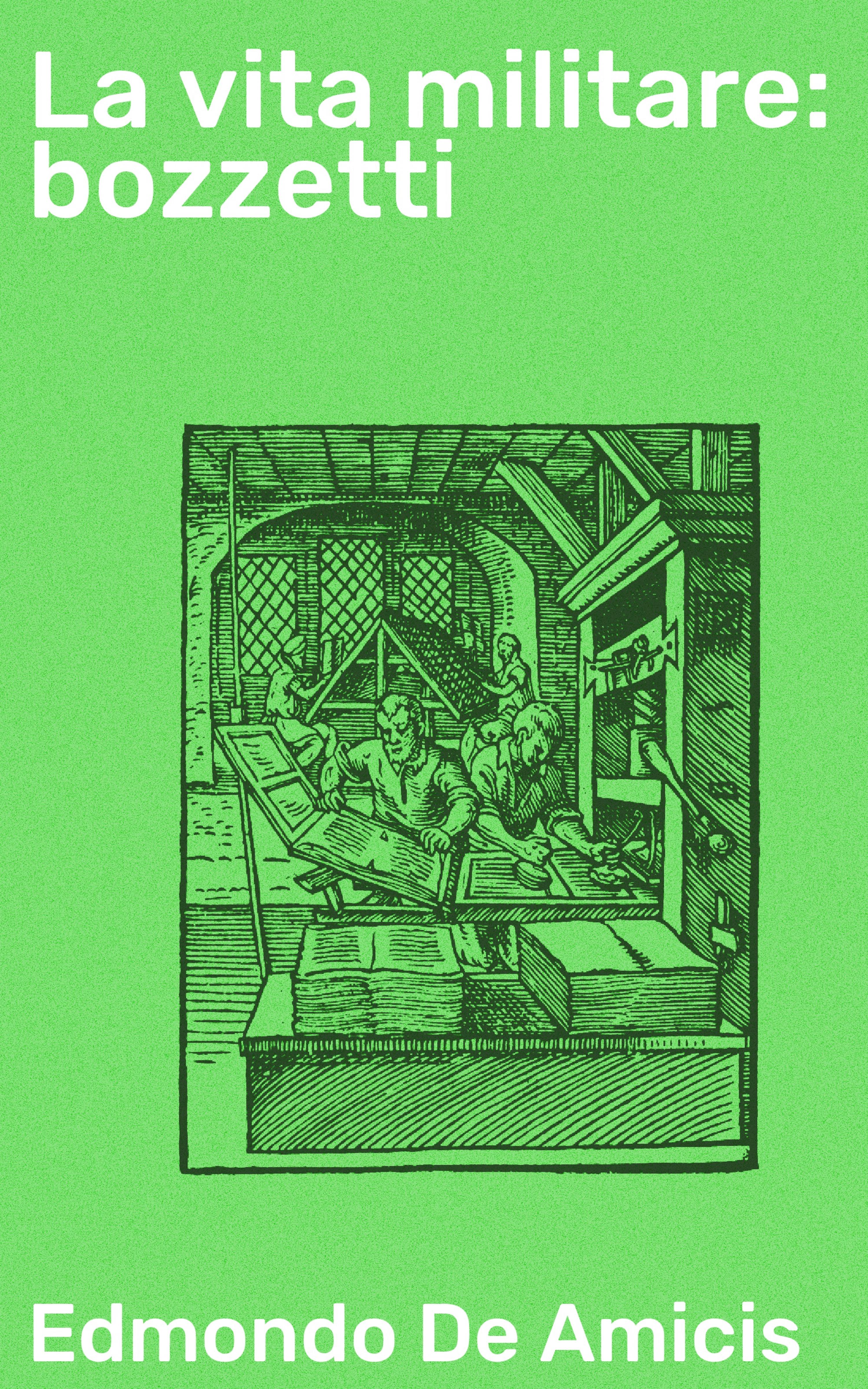 Обложка книги «La vita militare: bozzetti»